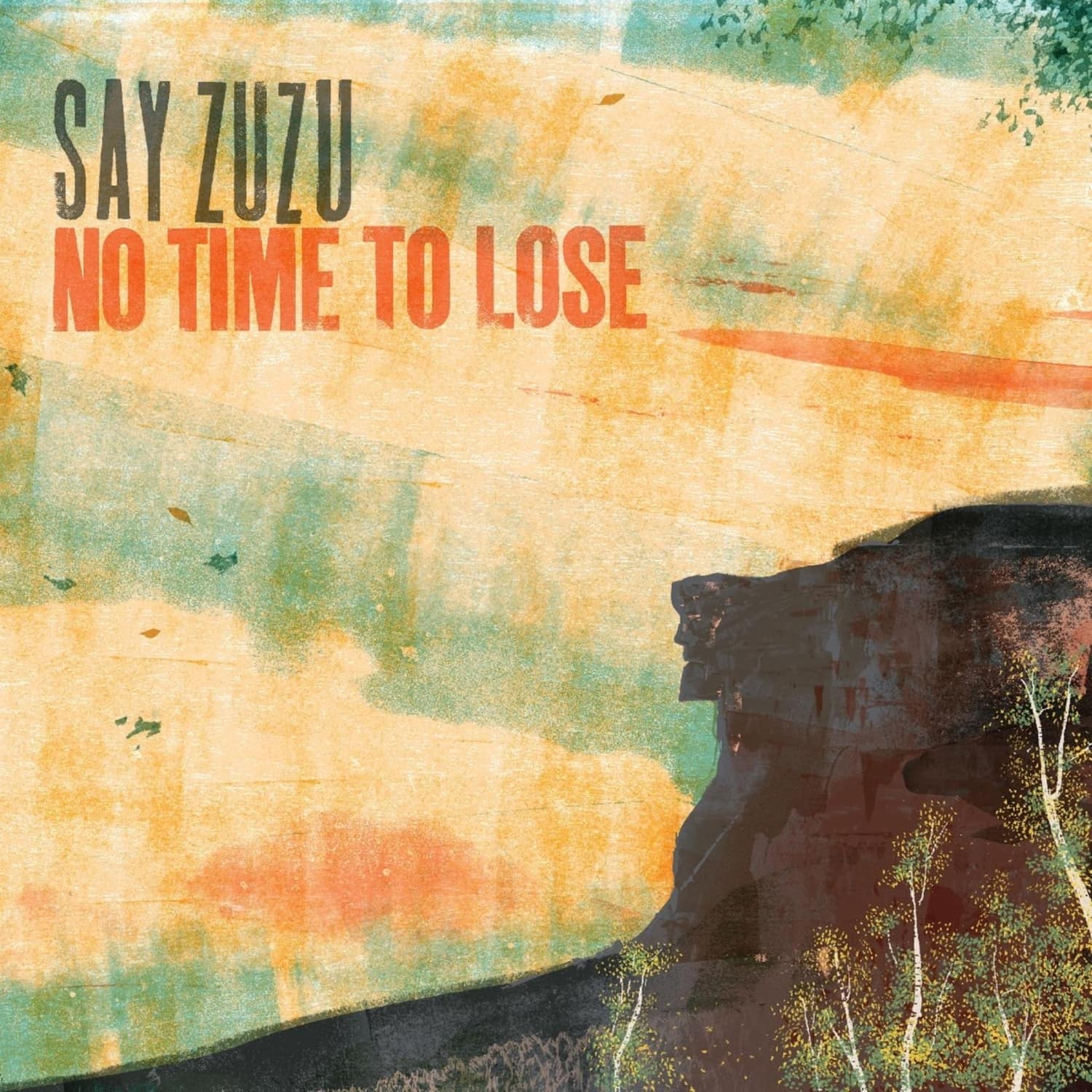 Say Zuzu - NO TIME TO LOSE 