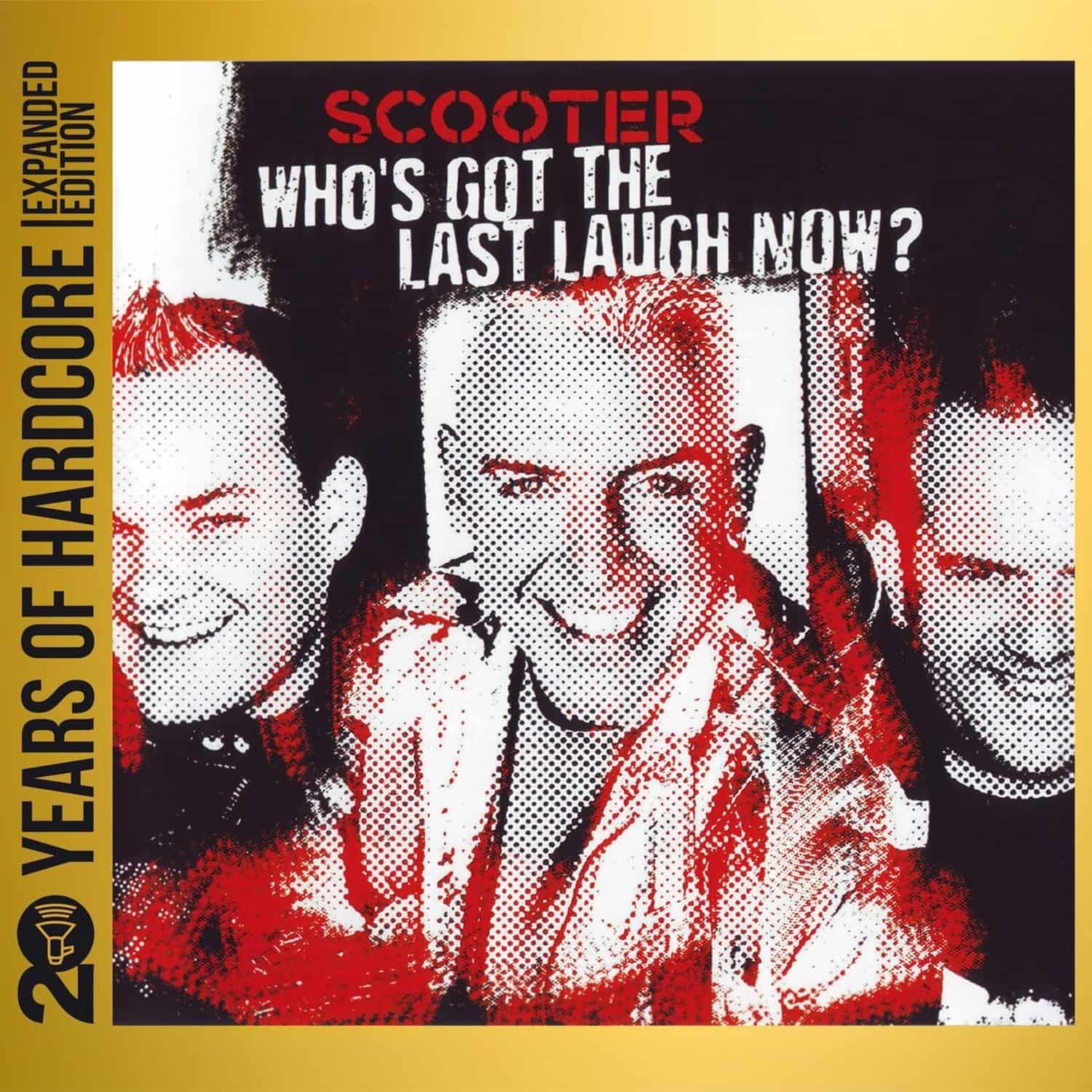 Scooter - WHO S GOT THE LAST LAUGH NOW 