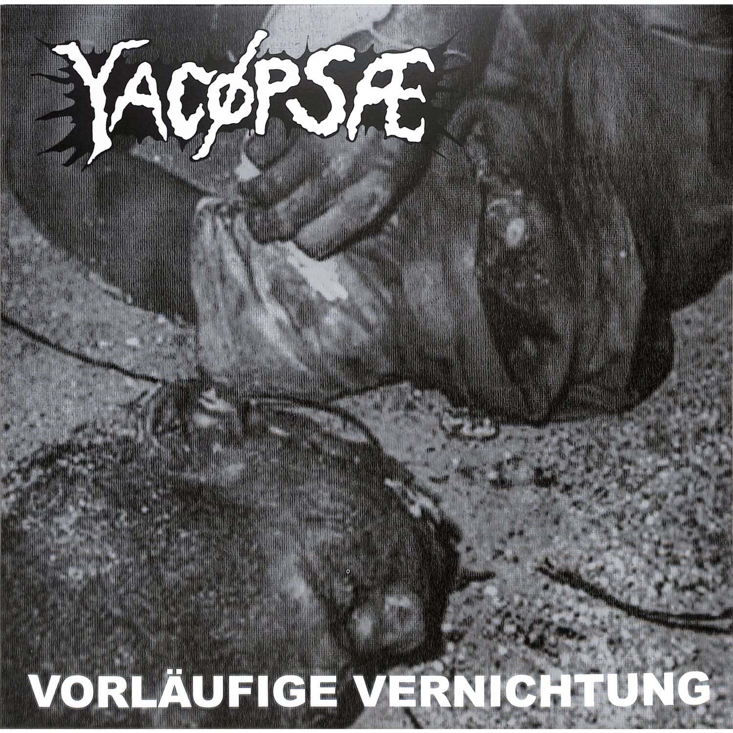 Yacpsae - VORLUFIGE VERNICHTUNG 