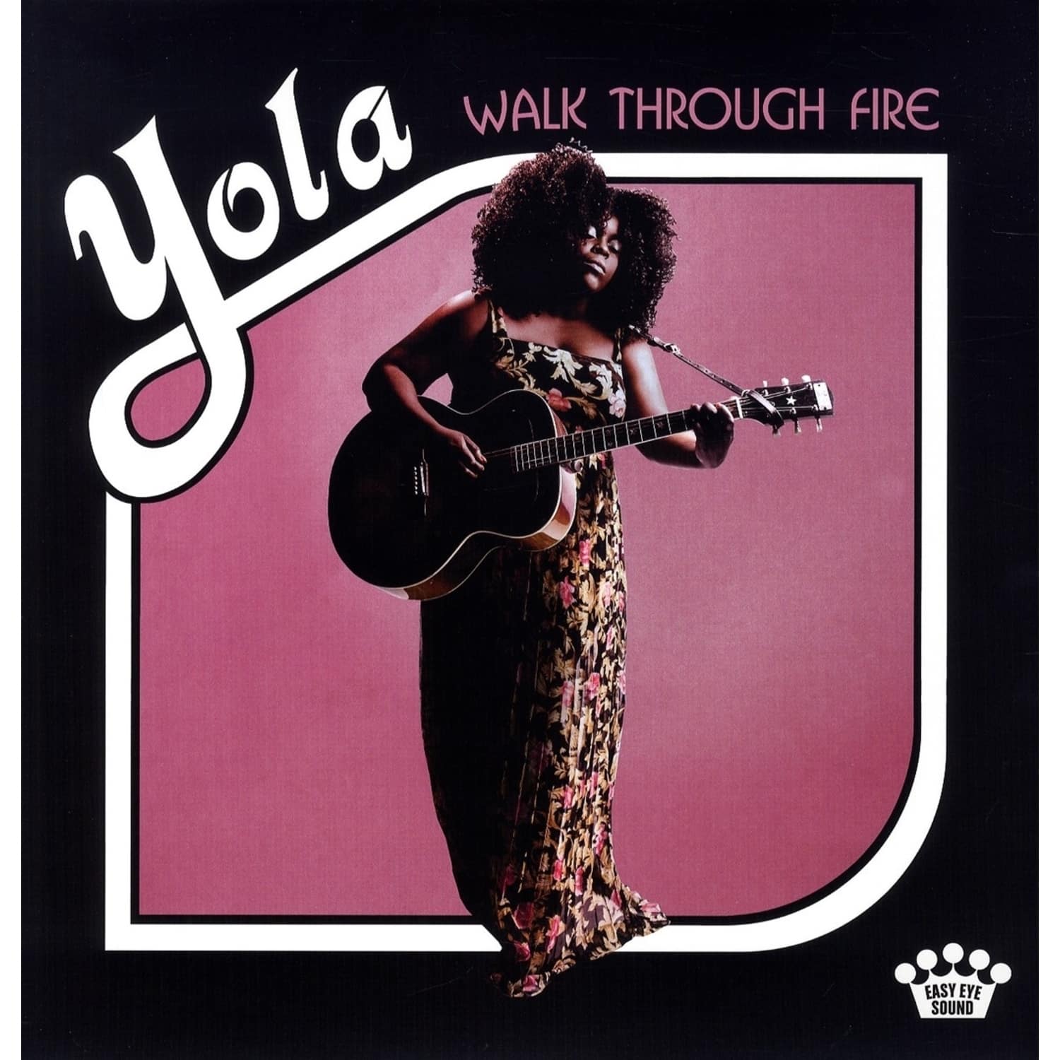 Yola - WALK THROUGH FIRE 