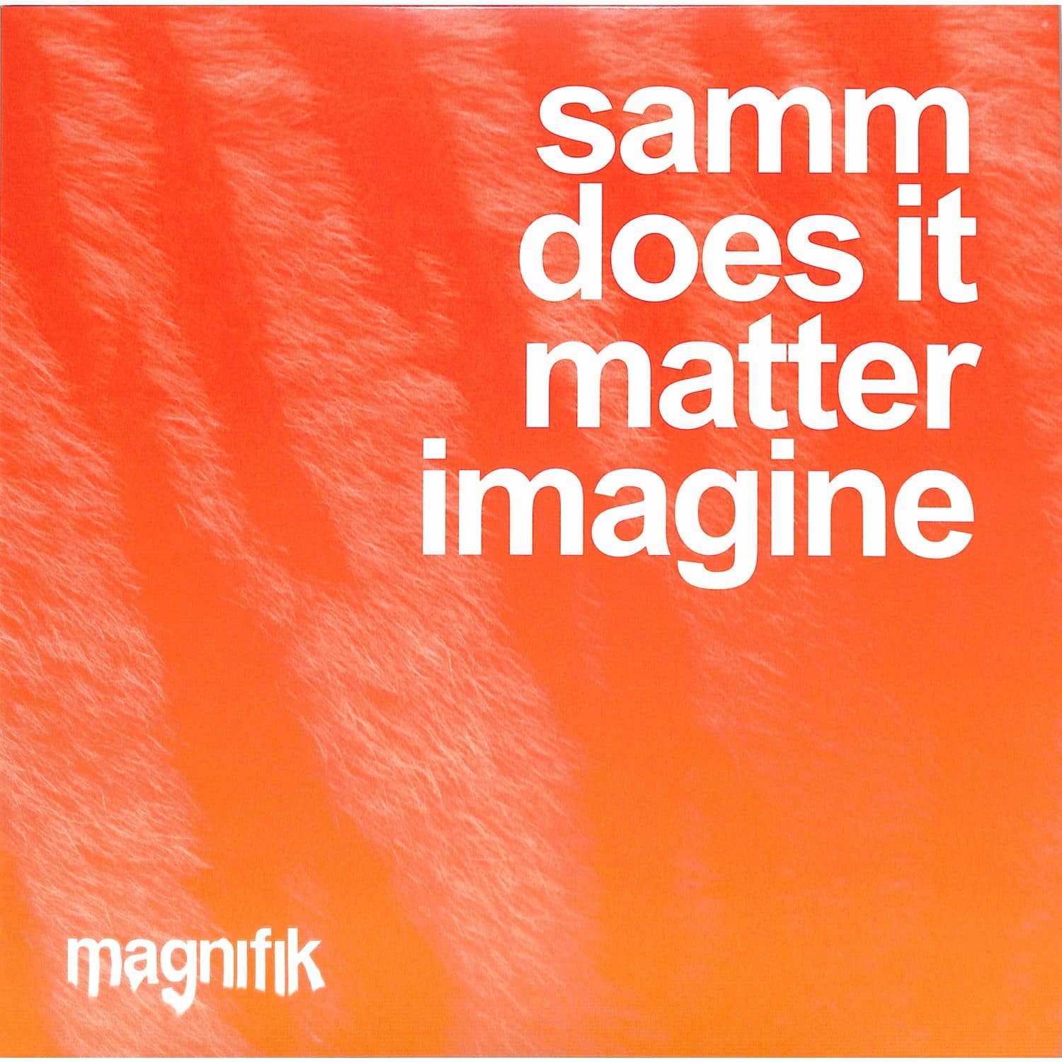 Samm - DOES IT MATTER