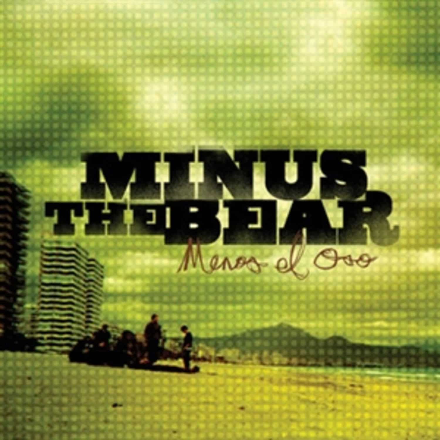 Minus The Bear - MENOS EL OSO 