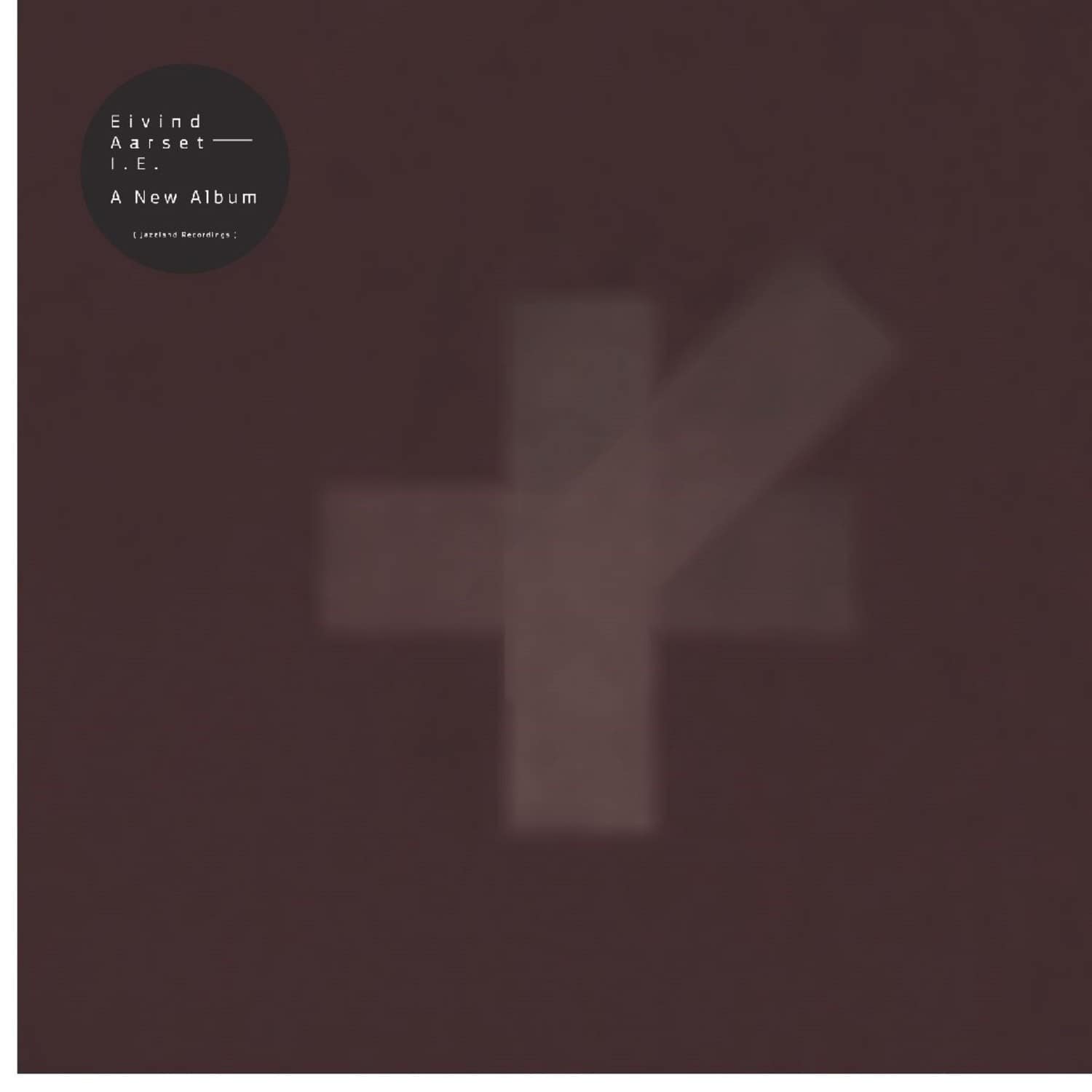 Eivind Aarset - I.E 