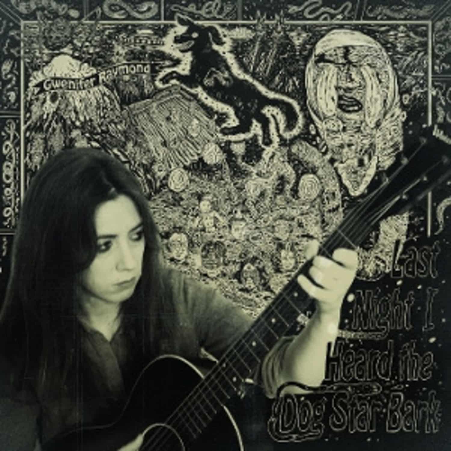 Gwenifer Raymond - LAST NIGHT I HEARD THE DOG STAR BARK 