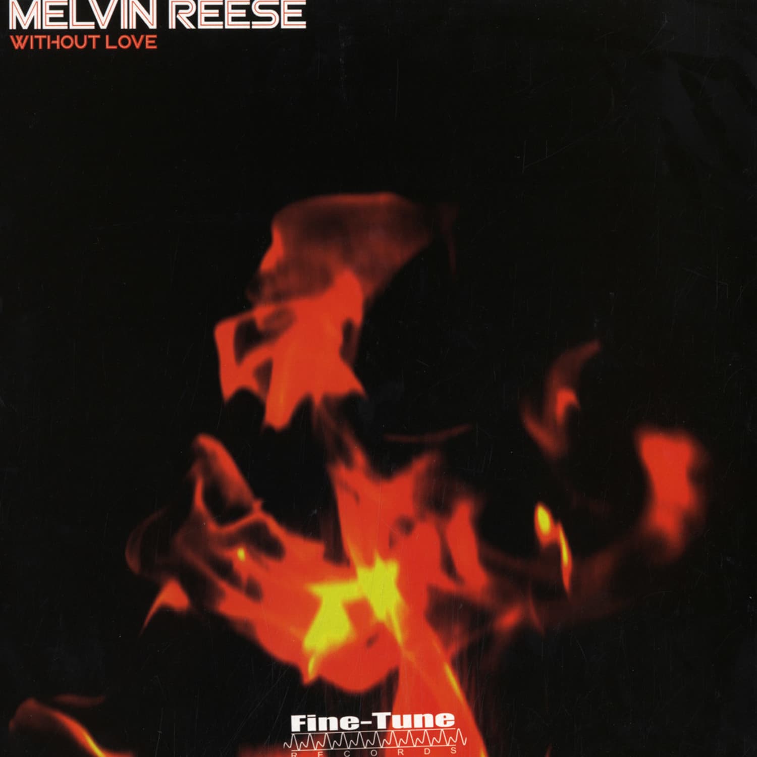 Melvin Reese - WITHOUT LOVE