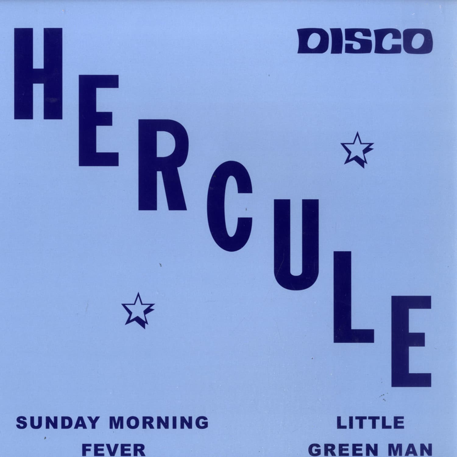 Hercule - SUNDAY MORNING FEVER/ LITTLE GREEN MAN