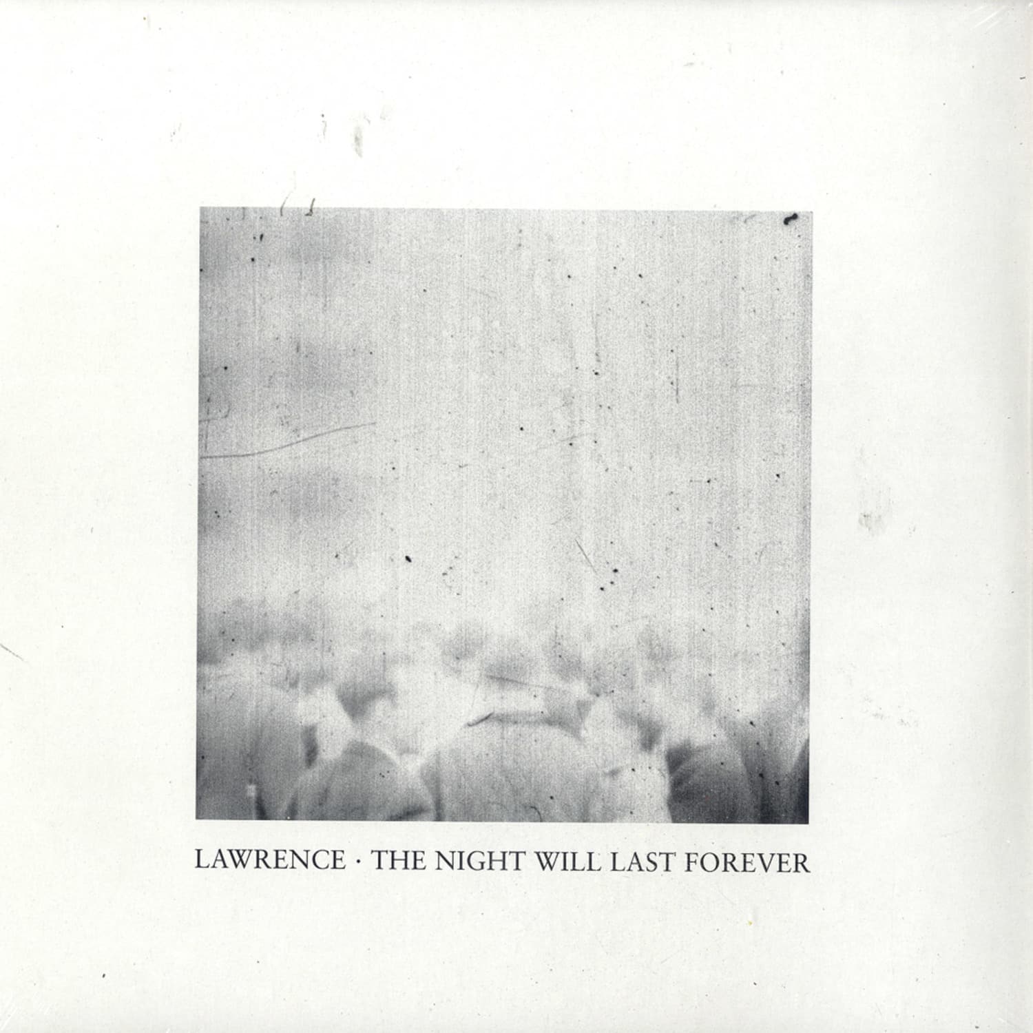 Lawrence - THE NIGHT WILL LAST FOREVER 