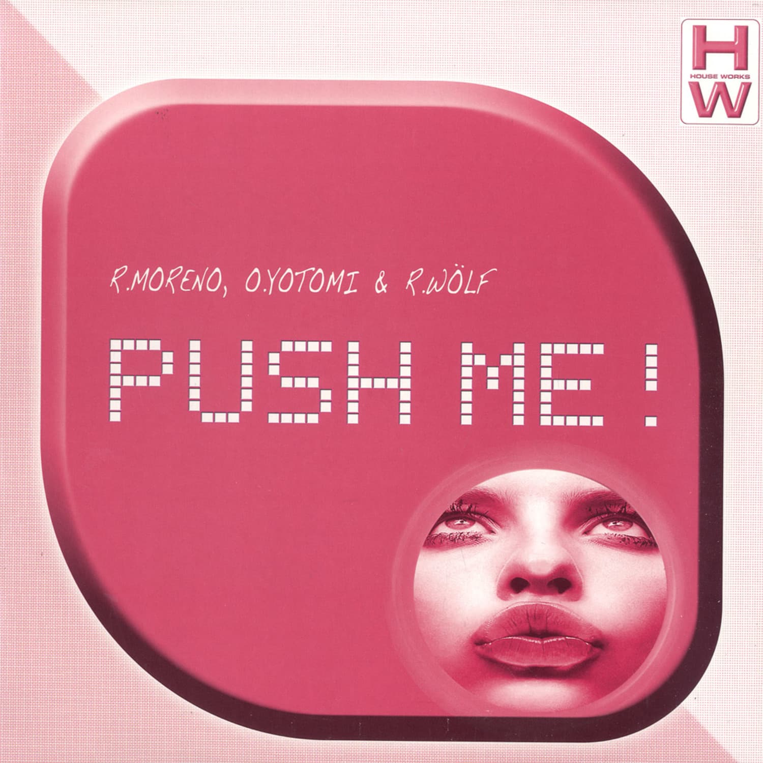 R. Moreno,O.Yotomi, R.Wolf - PUSH ME!