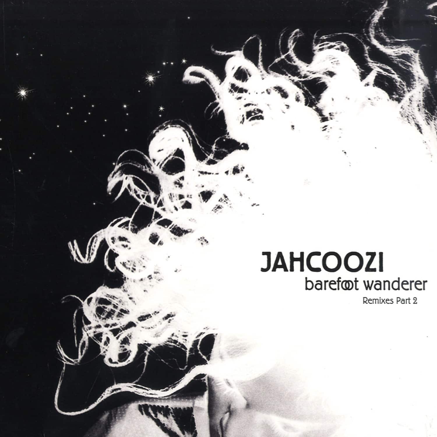 Jahcoozi - BAREFOOT WANDERER REMIXES PT. 2
