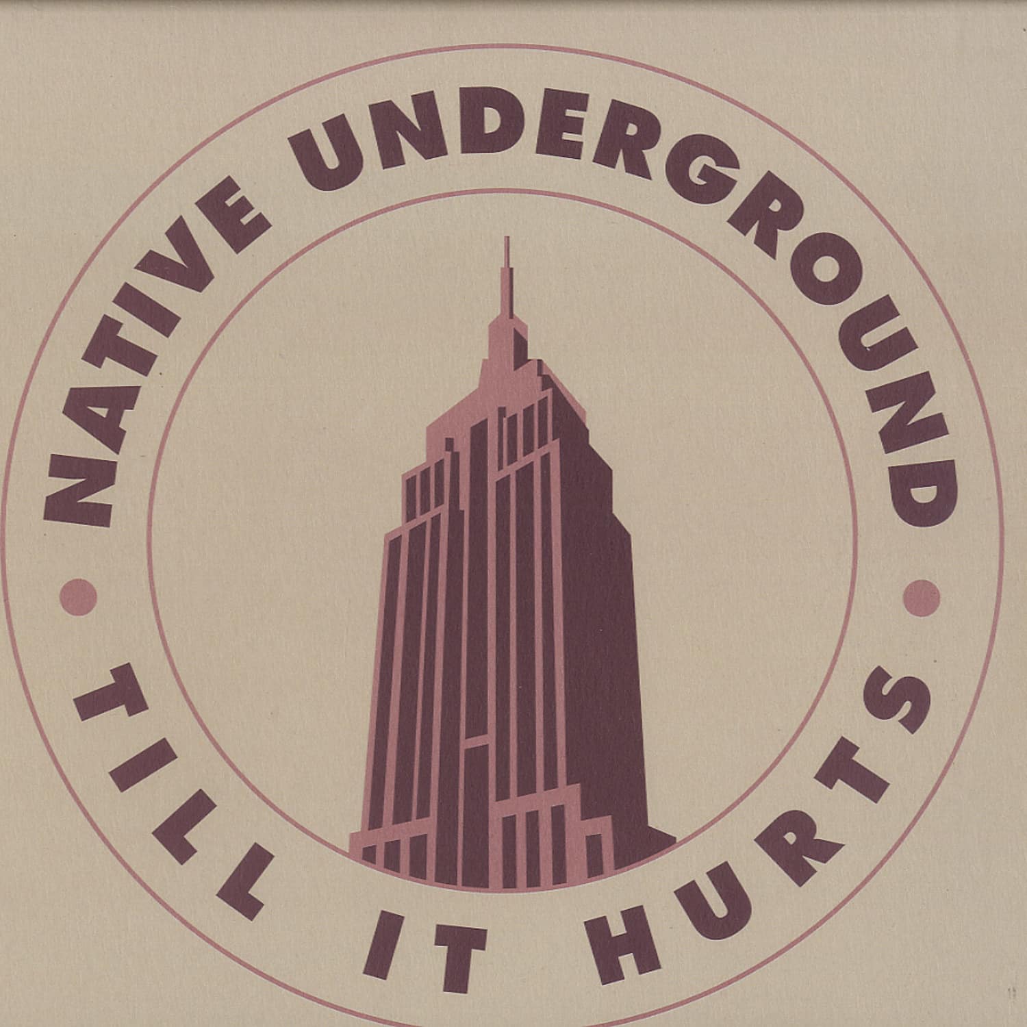 Native Underground - TILL IT HURTS