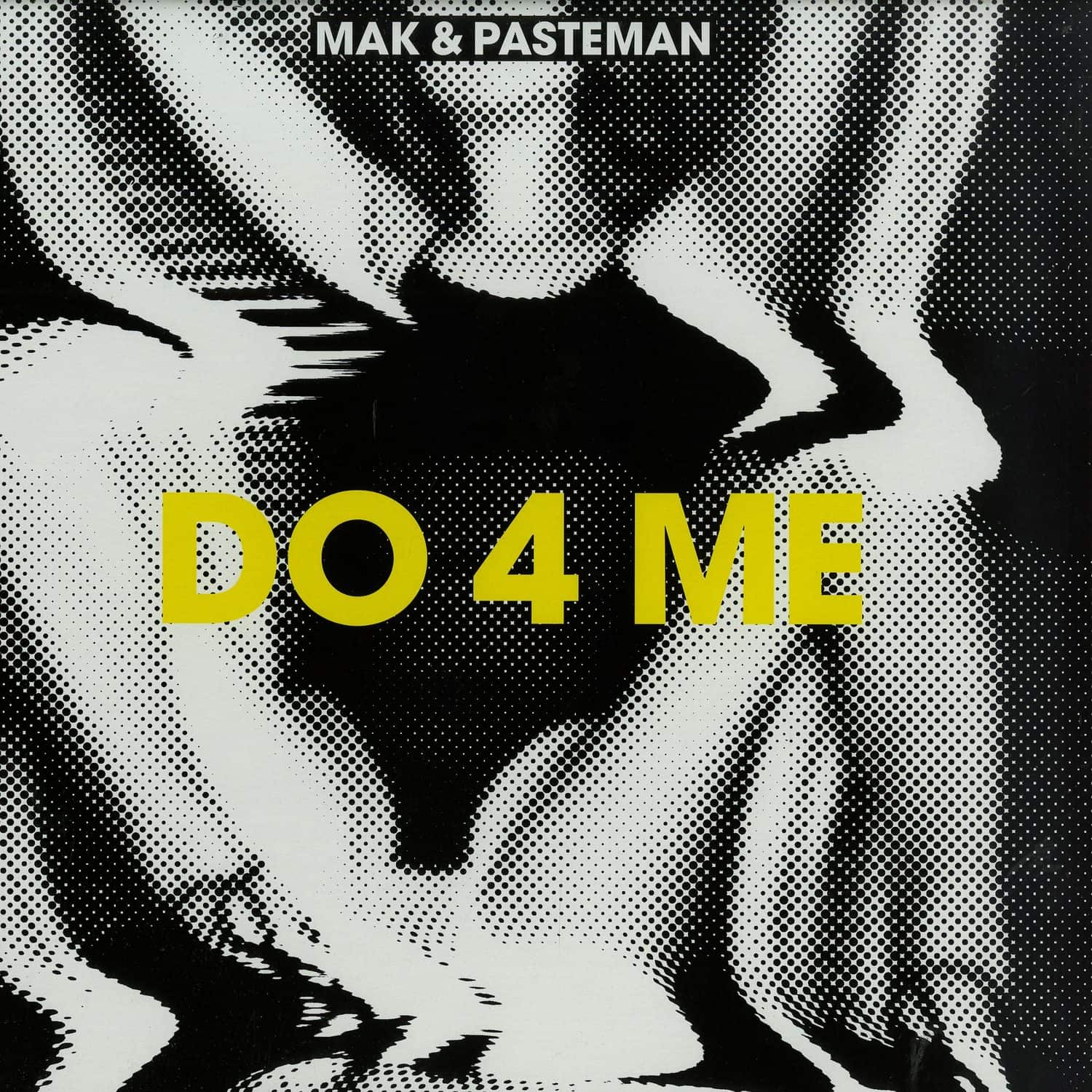 Mak & Pasteman - DO 4 ME