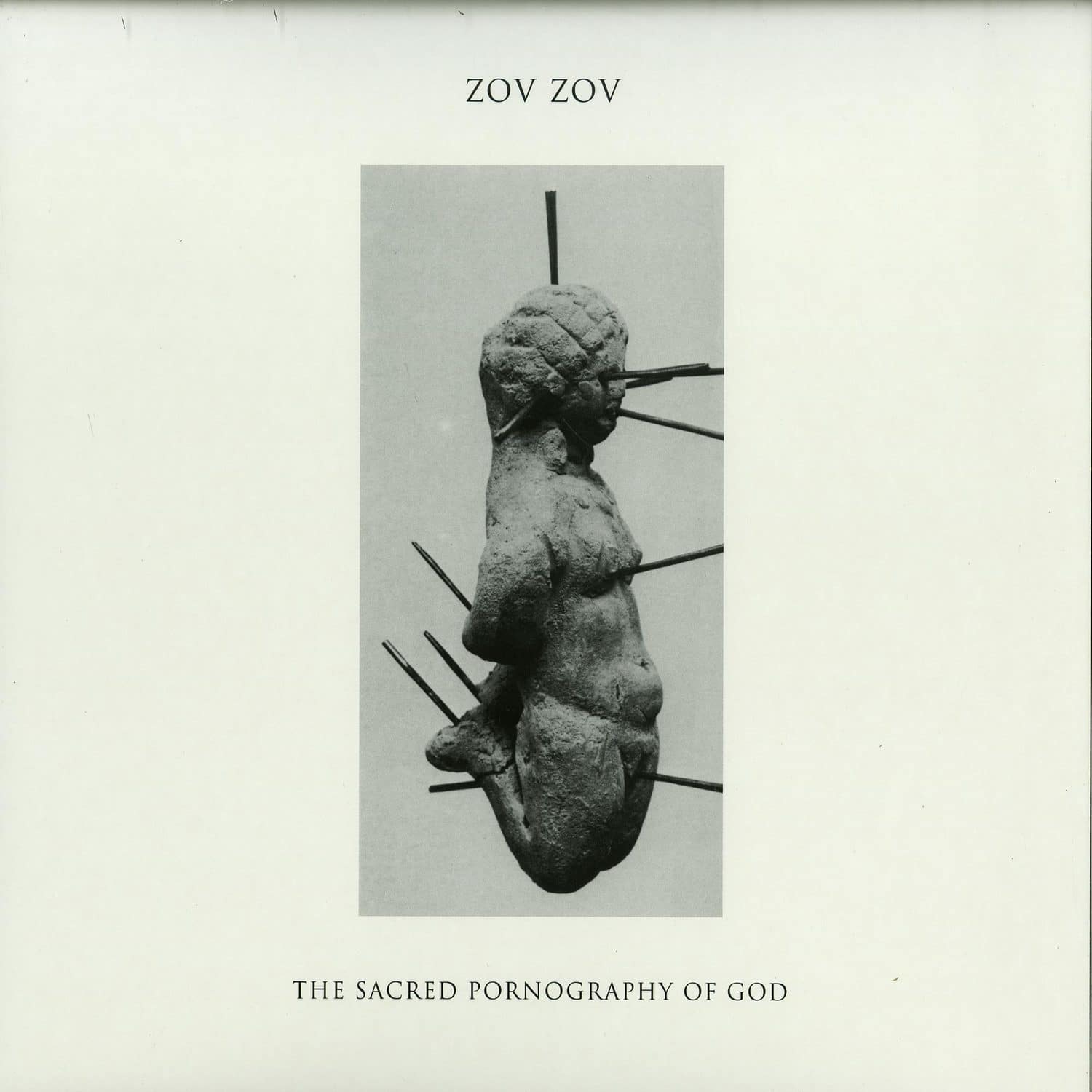 Zov Zov - THE SACRED PORNOGRAPHY OF GOD