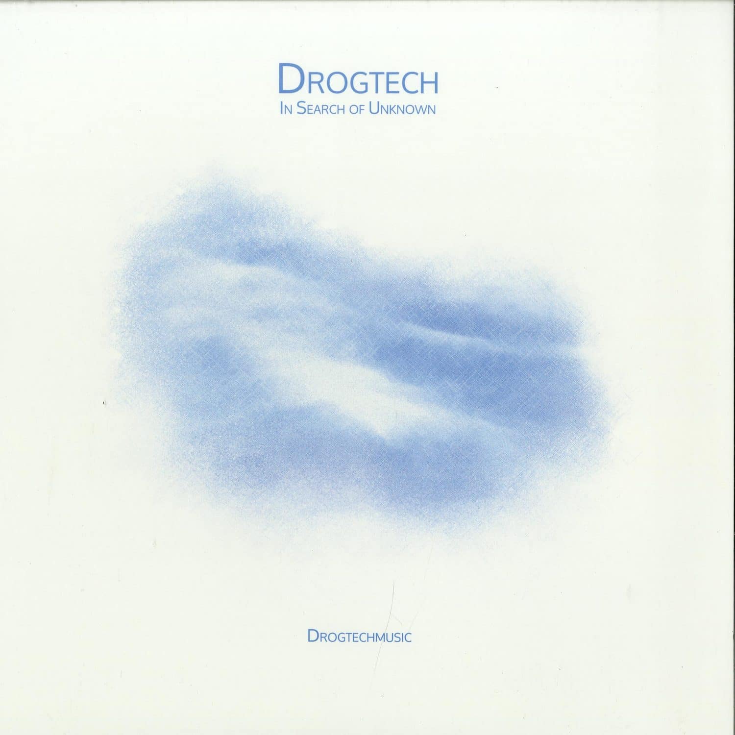 Drogtech - IN SEARCH OF UNKNOWN 