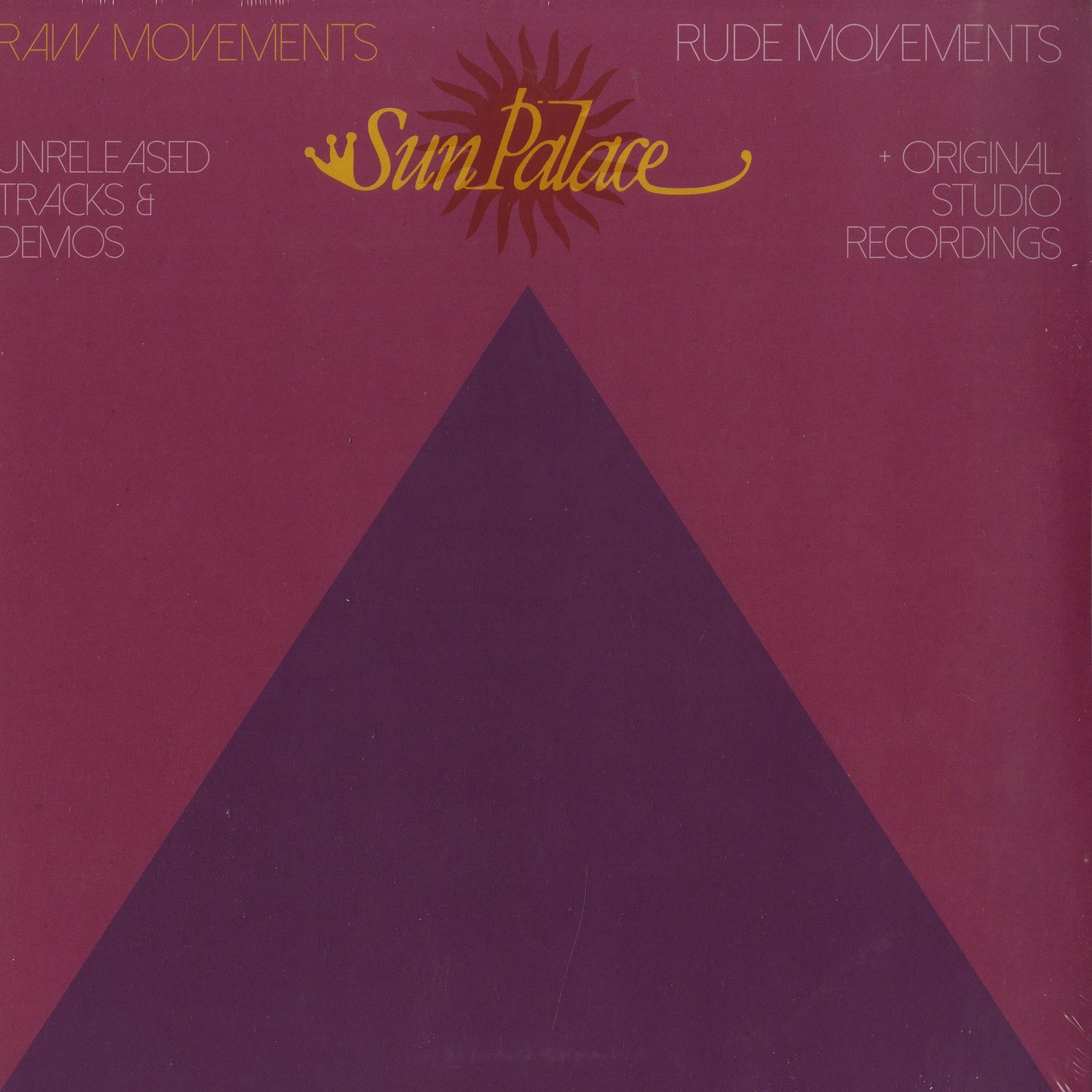 Sun Palace - RAW MOVEMENTS / RUDE MOMENTS 