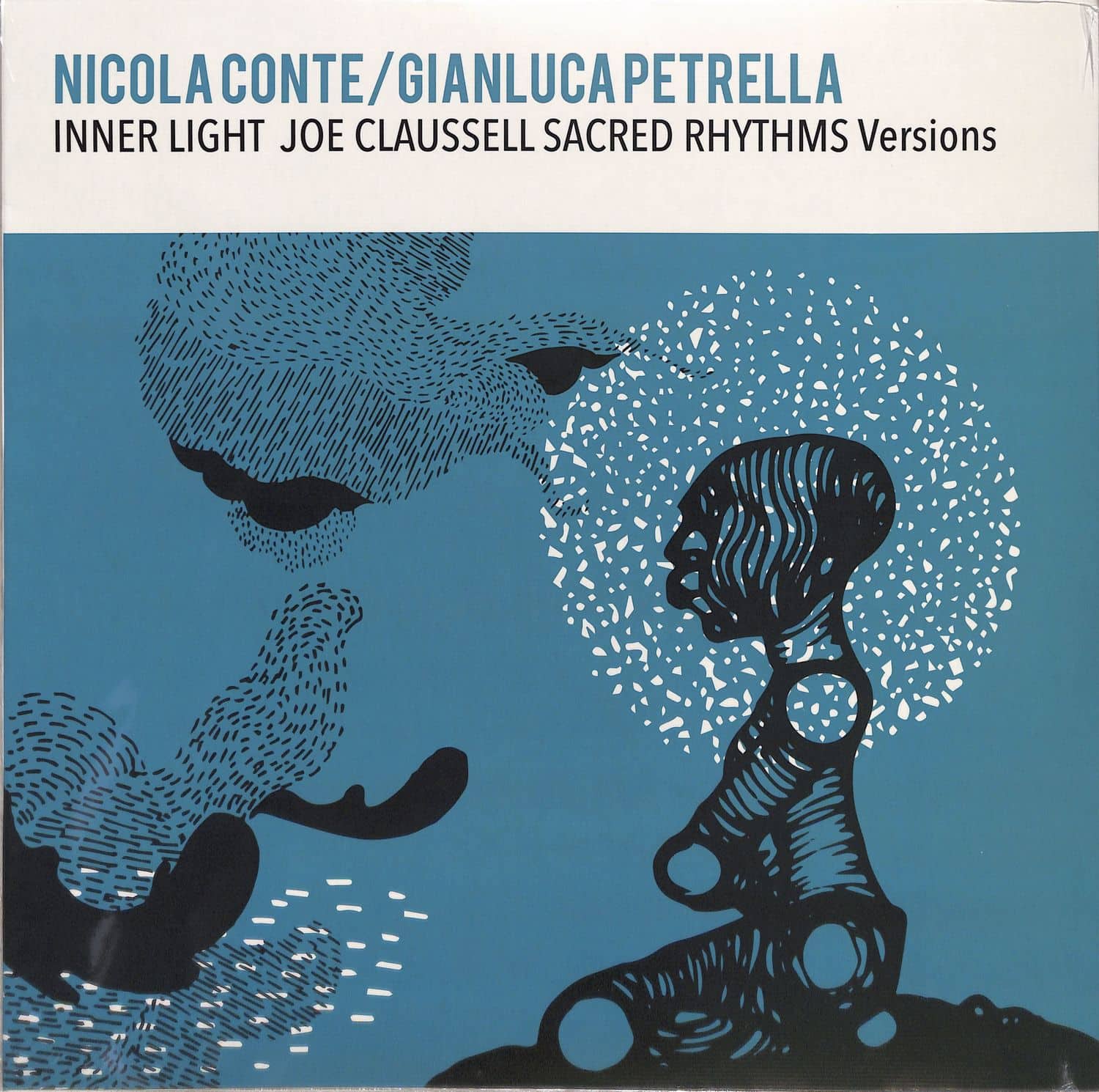 Nicola Conte & Gianluca Petrella - INNER LIGHT - JOE CLAUSSEL SACRED RHYTHMS VERSIONS