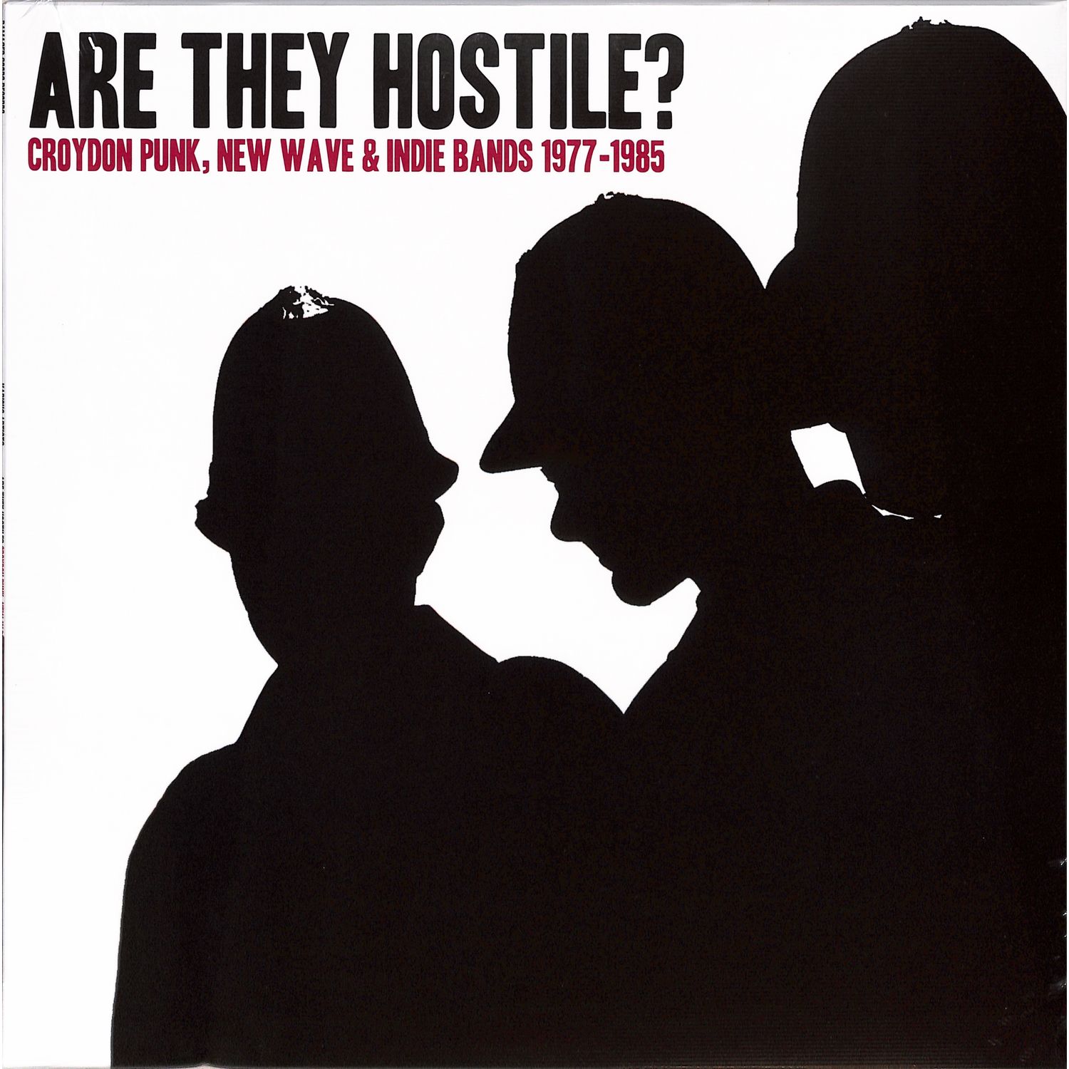 Various - ARE THEY HOSTILE? CROYDON PUNK, NEW WAVE & INDIE BANDS 