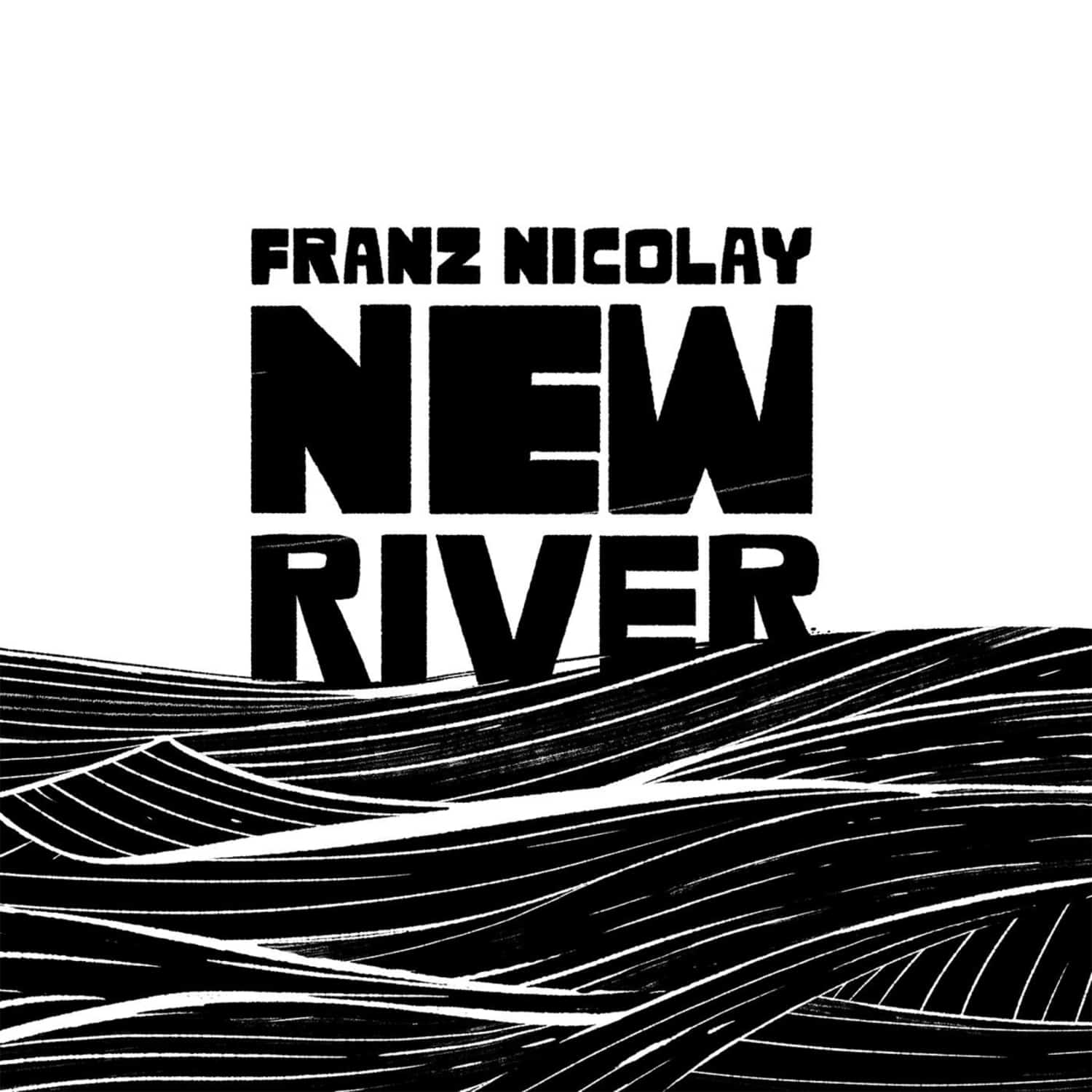 Franz Nicolay - NEW RIVER 
