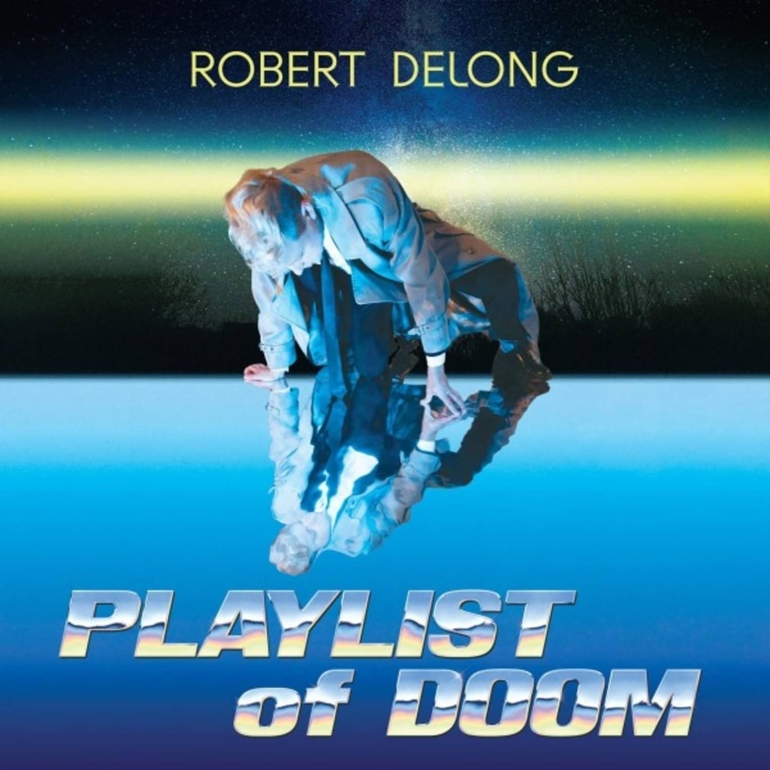 Robert DeLong - PLAYLIST OF DOOM 