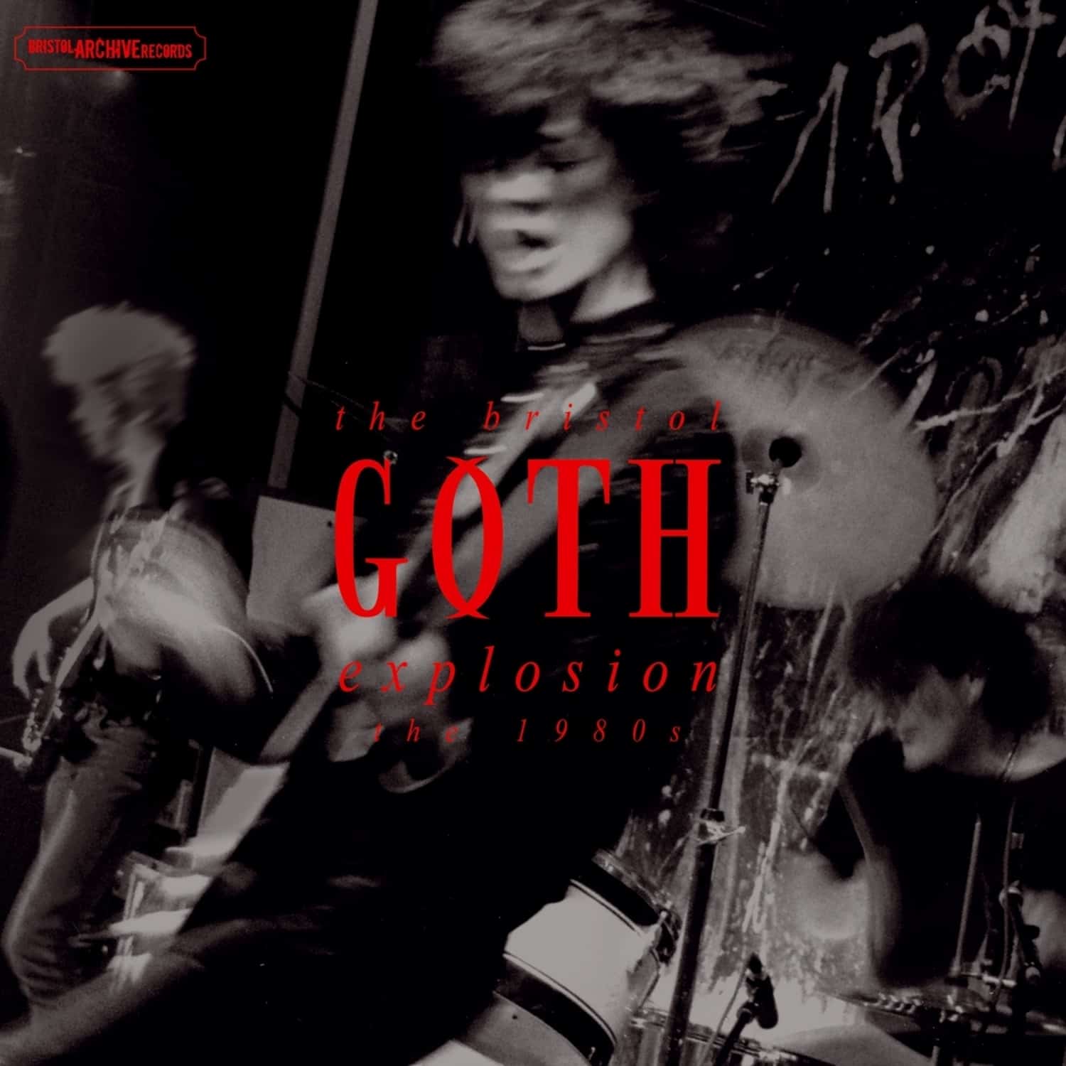 Various Artists - THE BRISTOL GOTH EXPLOSION - THE 80S 