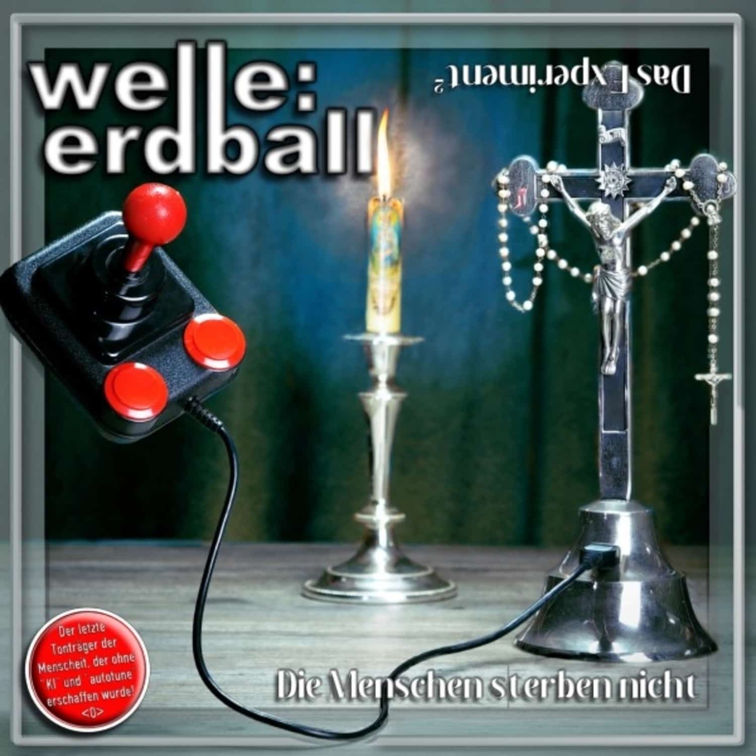 Welle: Erdball - DIE MENSCHEN STERBEN NICHT 