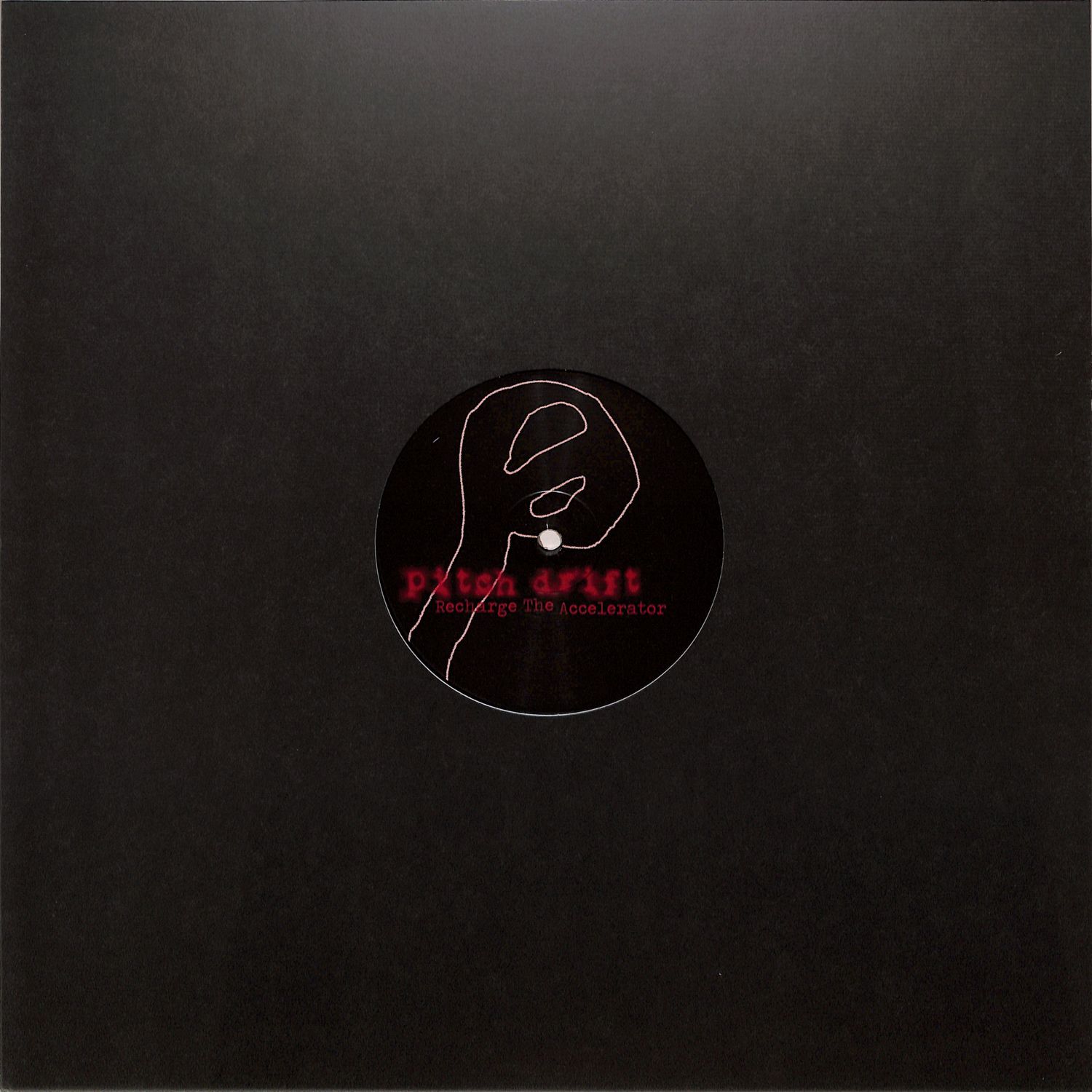 Pitch Drift - RECHARGE THE ACCELERATOR EP