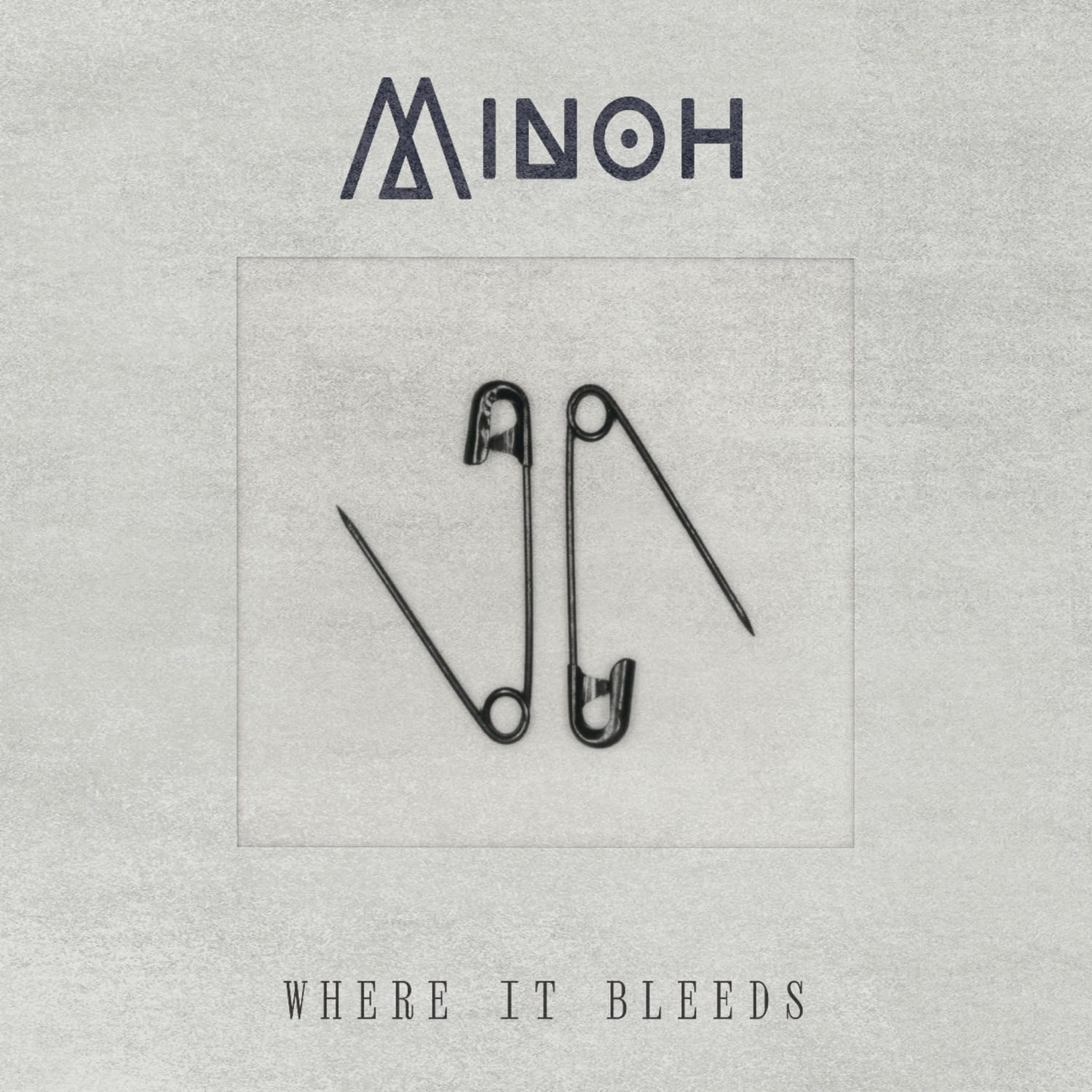 Minoh - WHERE IT BLEEDS 