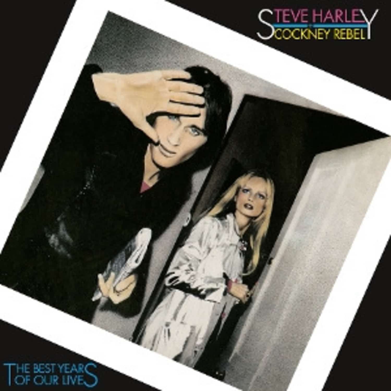 Steve Harley & Cockney Rebel - THE BEST YEARS OF OUR LIVES 