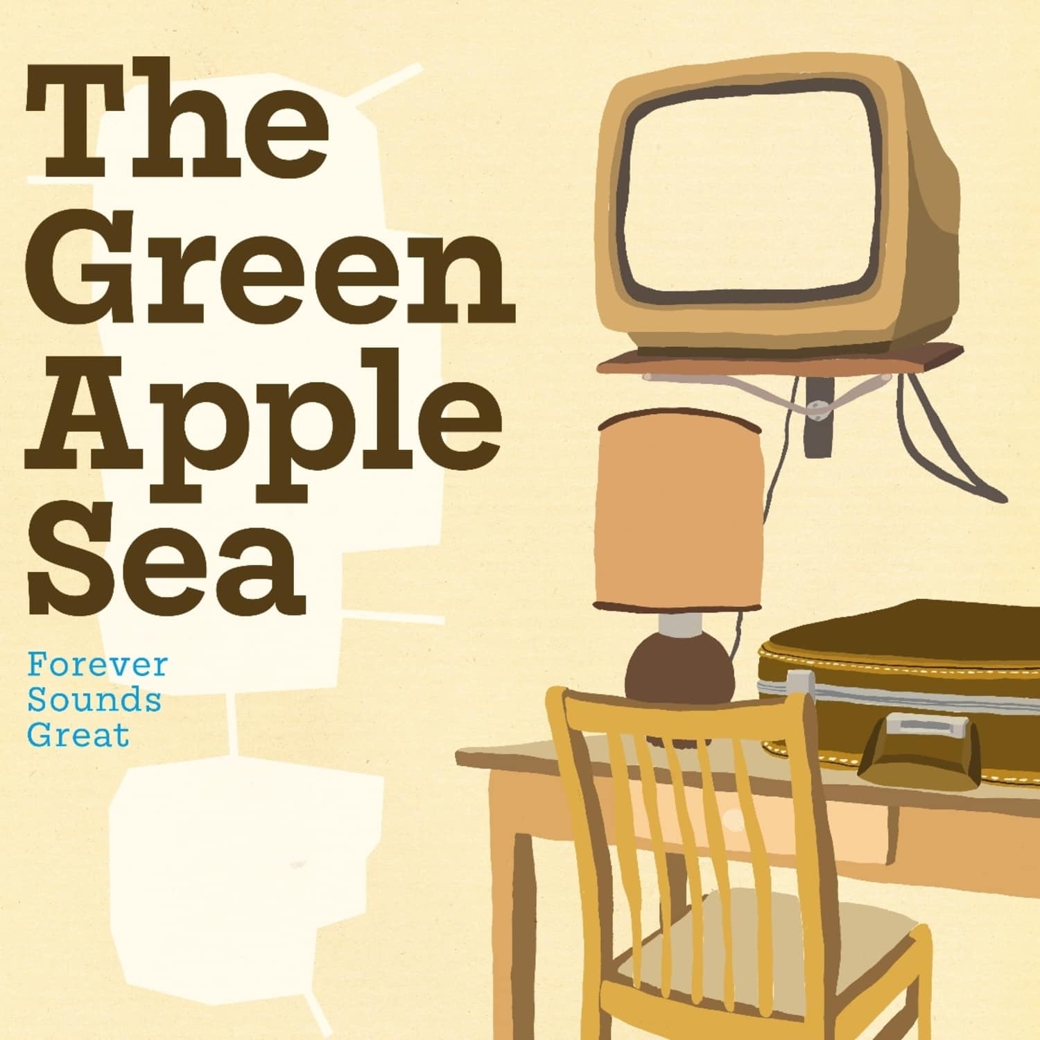 The Green Apple Sea - FOREVER SOUNDS GREAT 
