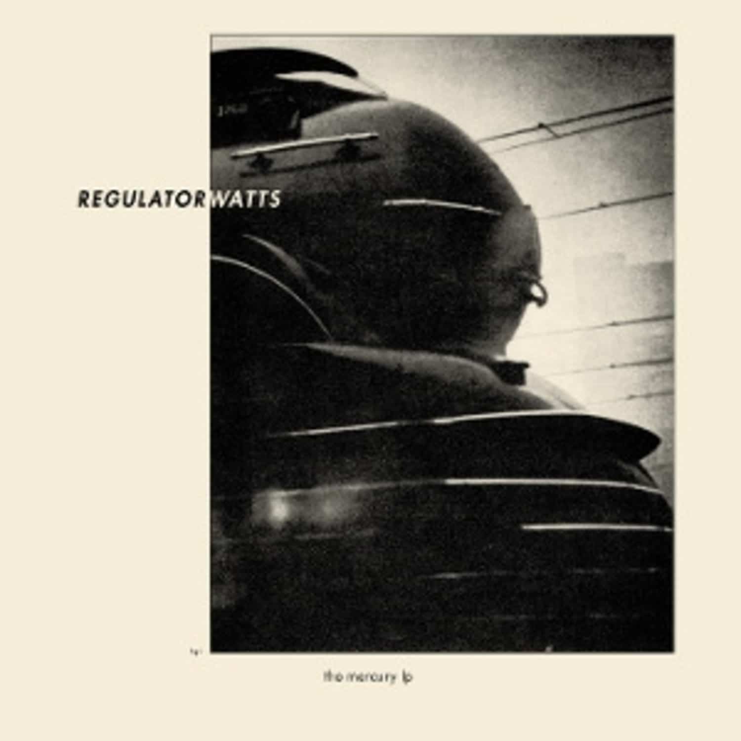 Regulator Watts - THE MERCURY LP 