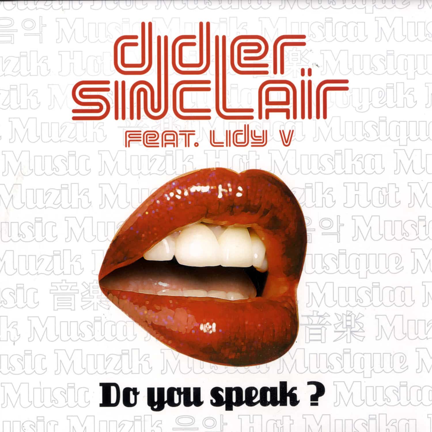 Didier Sinclair feat. Lidy V - DO YOU SPEAK ?