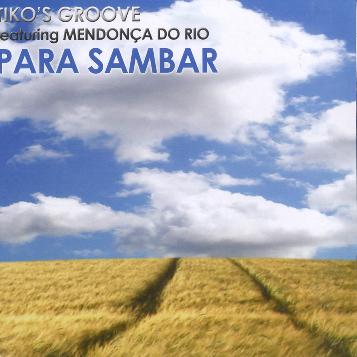 Tiko s Groove feat. Mendonca Do Rio - PARA SAMBAR