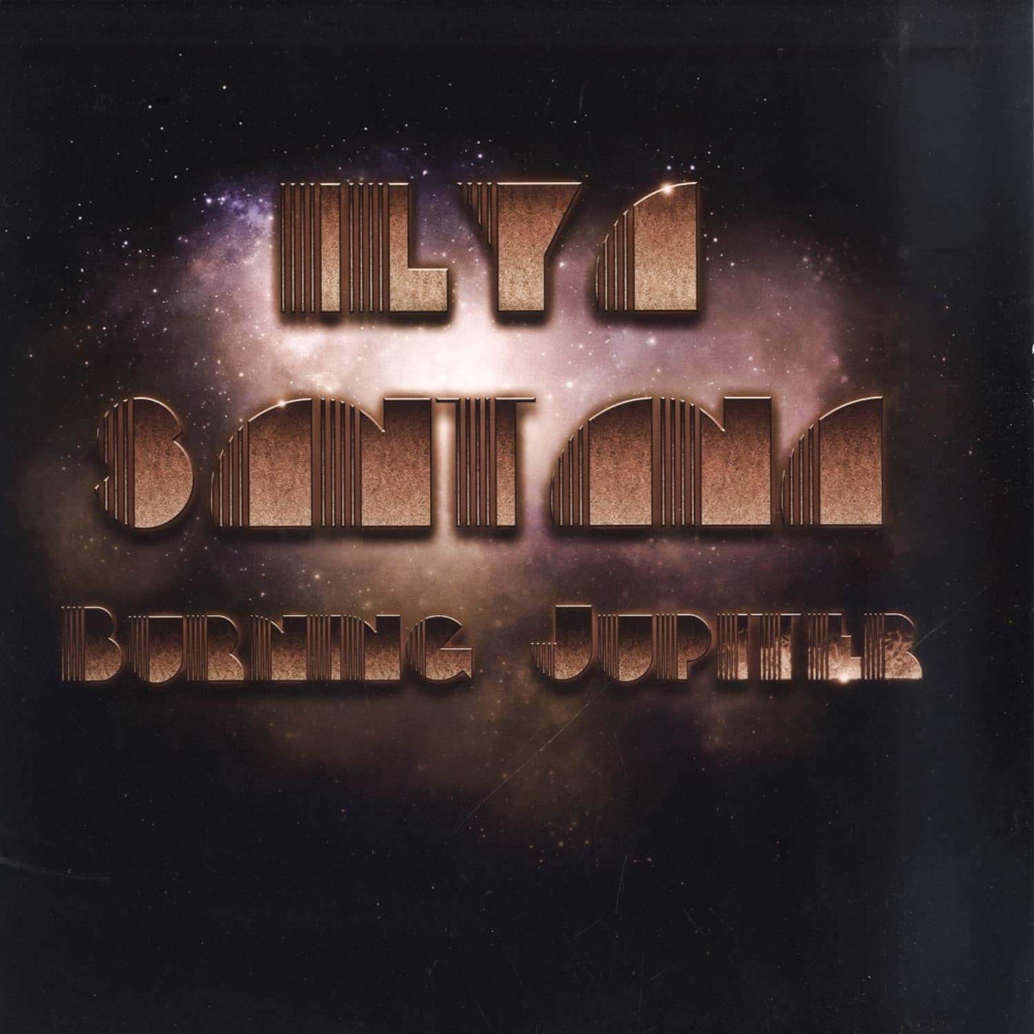 Ilya Santana - BURNING JUPITER / TIME TO COME