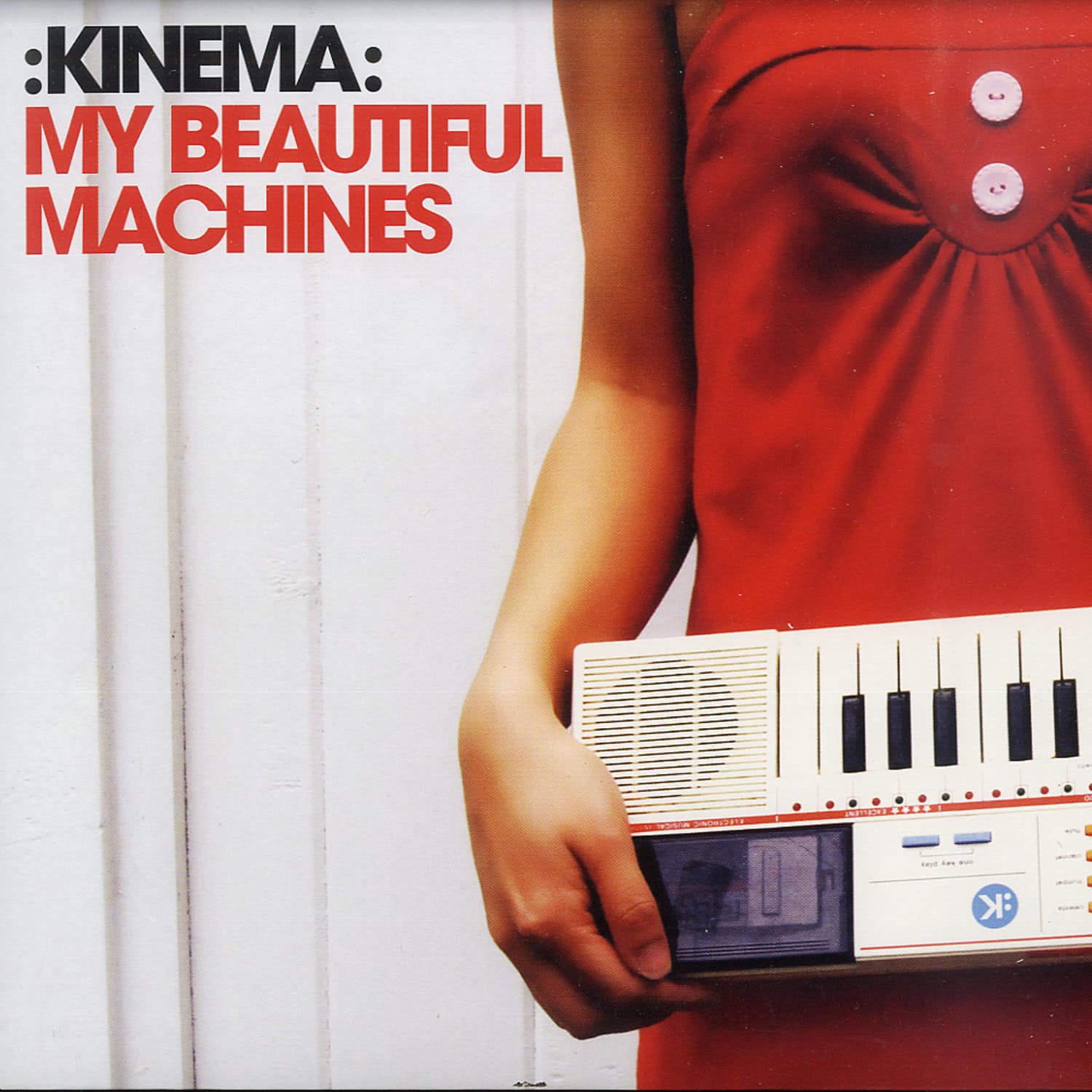 Kinema - MY BEAUTIFUL MACHINES 