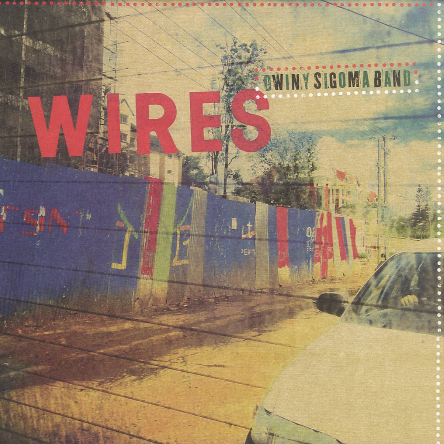 Owiny Sigoma Band - WIRES - THEO PARRISH RMX
