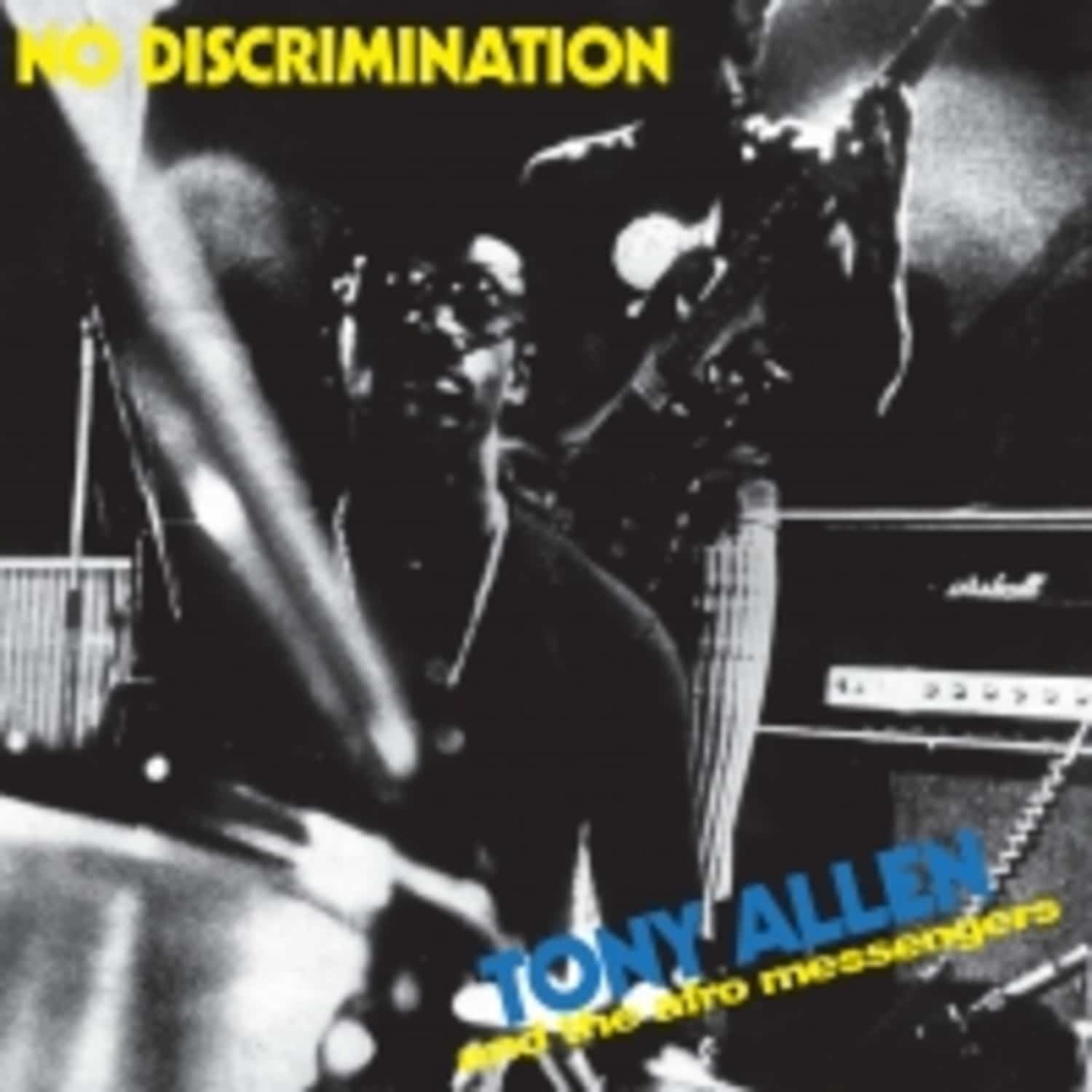 Tony Allen and The Afro Messengers - NO DISCRIMINATION 