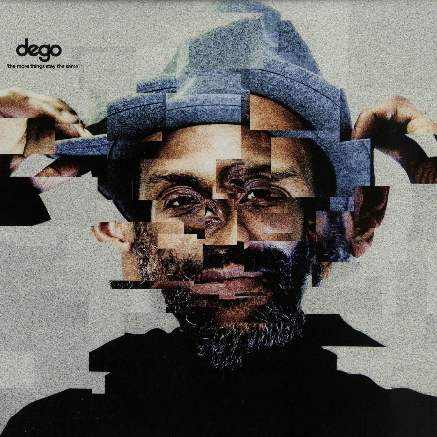 Dego - THE MORE THINGS STAY THE SAME 