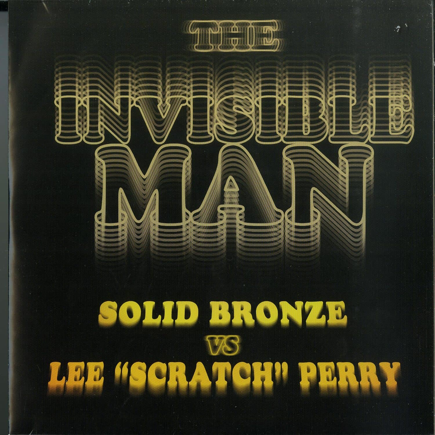 Solid Bronze vs. Lee Scratch Perry - THE INVISIBLE MAN 