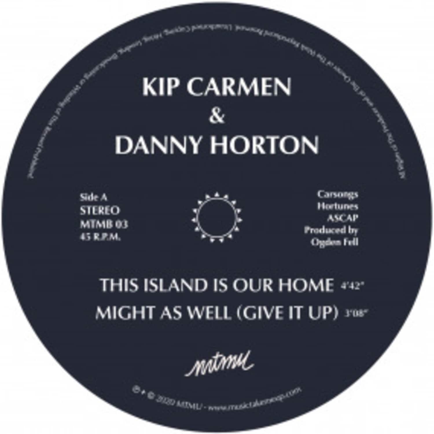 Kip Carmen & Danny Horton - THIS ISLAND IS OUR HOME