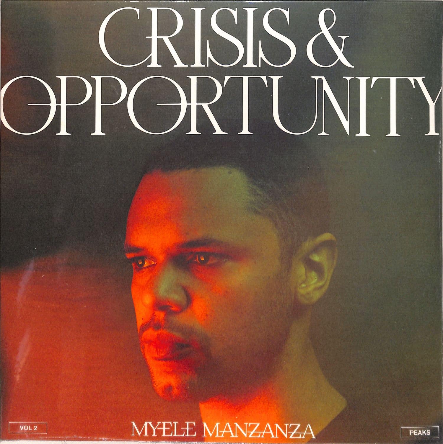 Myele Manzanza - CRISIS & OPPORTUNITY, VOL. 2 - PEAKS 