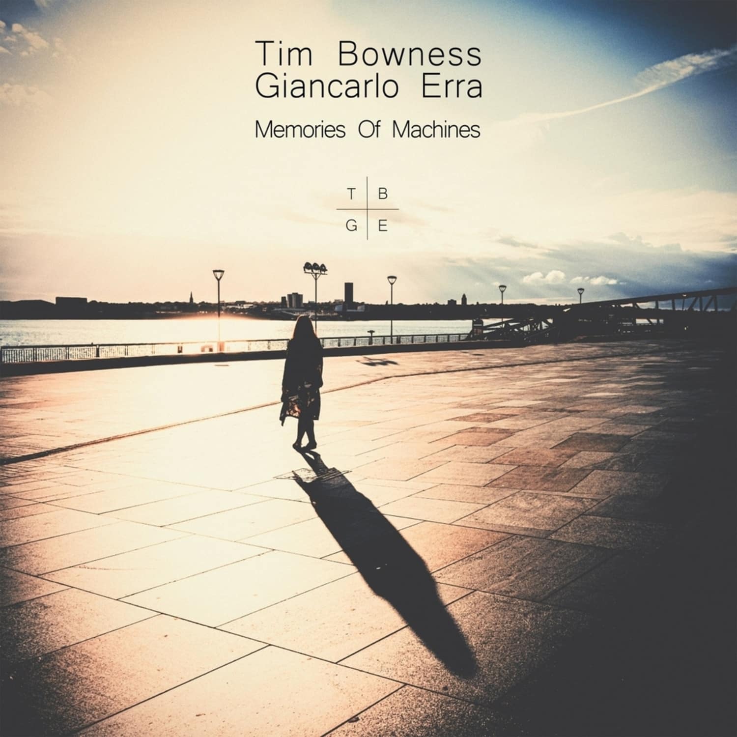 Tim Bowness / Giancarlo Erra - MEMORIES OF MACHINES 