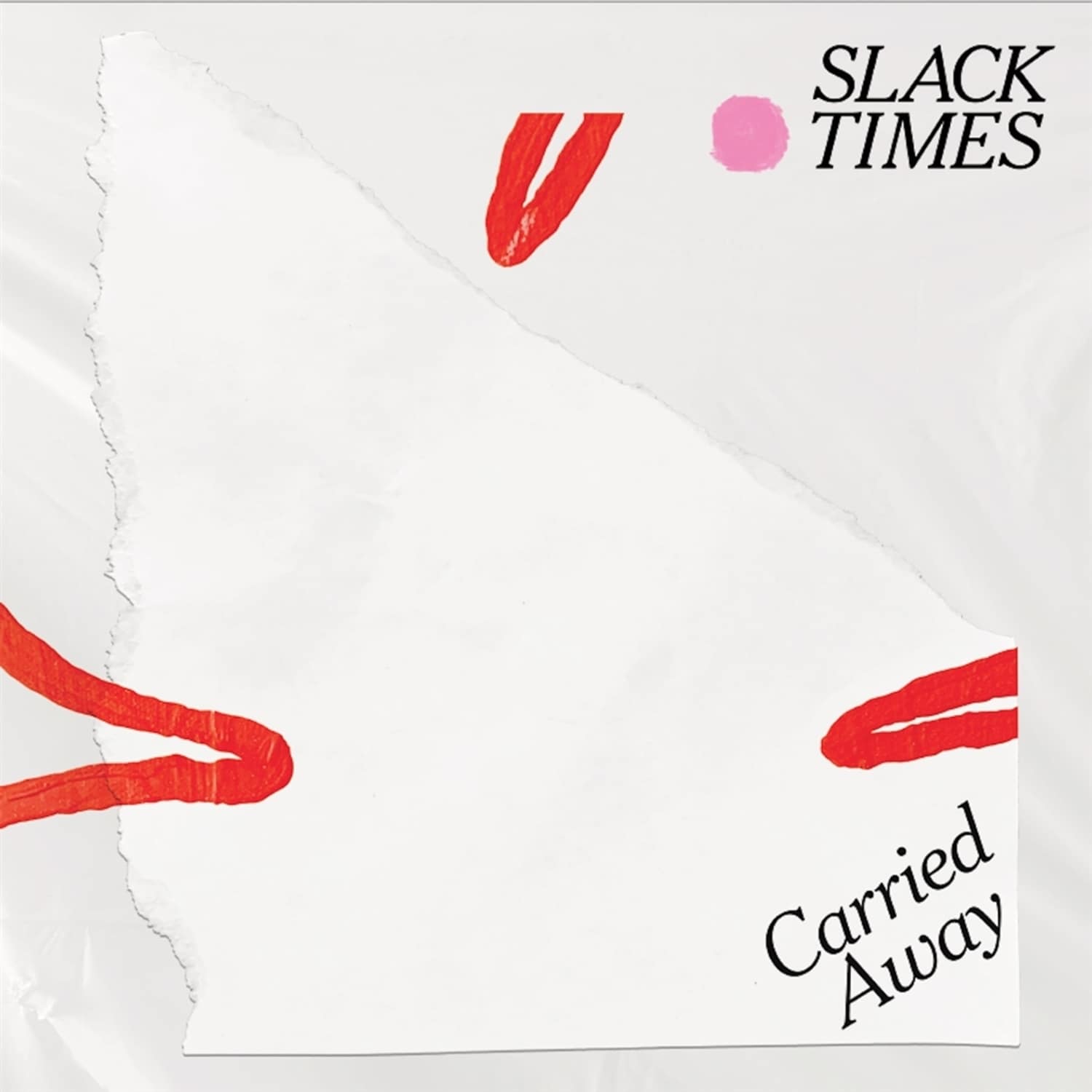 Slack Times - CARRIED AWAY 