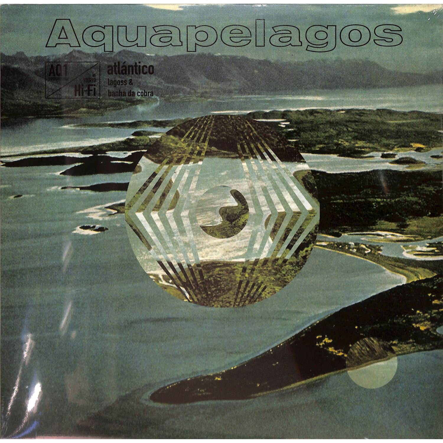 Lagoss / Banha Da Cobra - AQUAPELAGOS VOL.1 ATLANTICO 