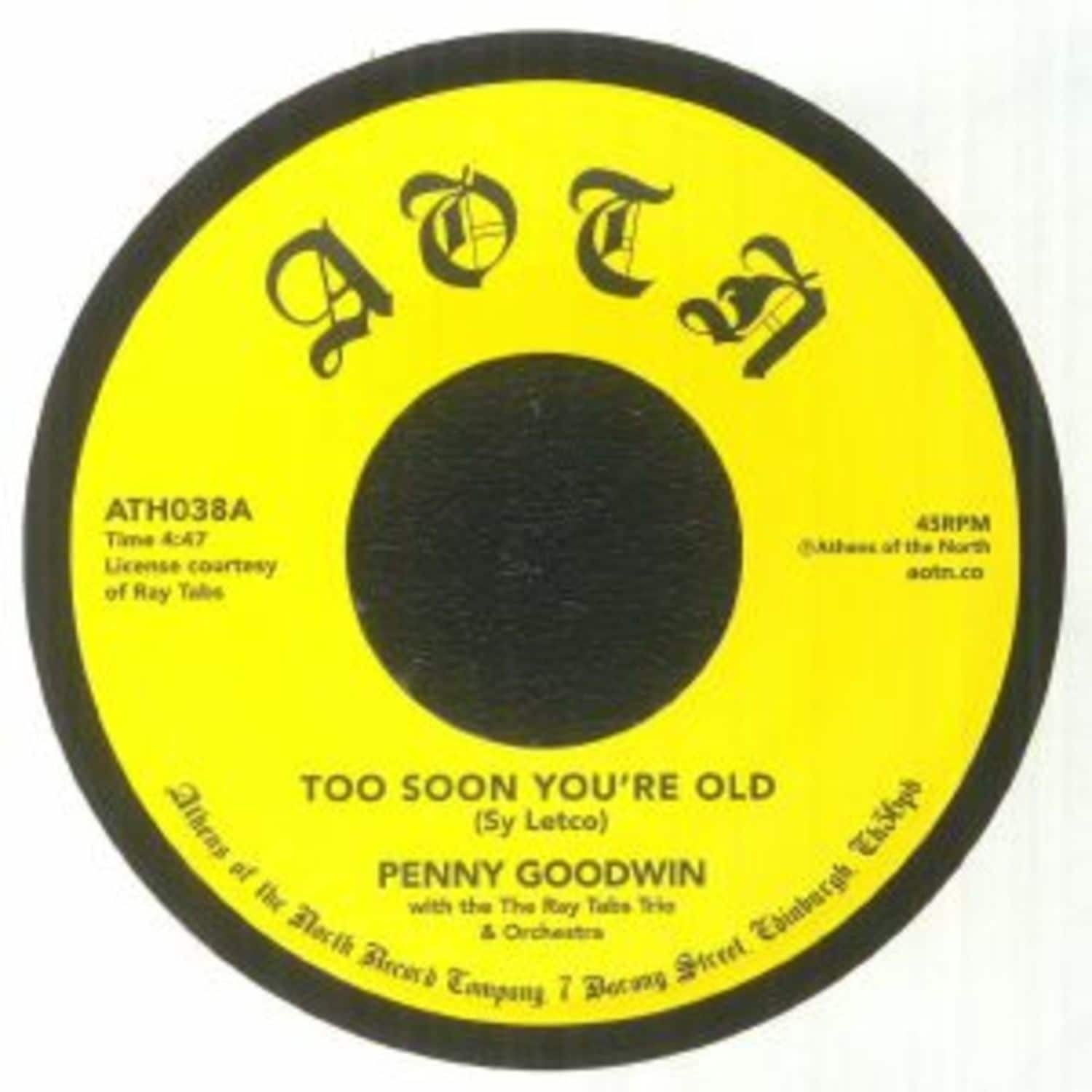 Penny Goodwin - TOO SOON YOU RE OLD 