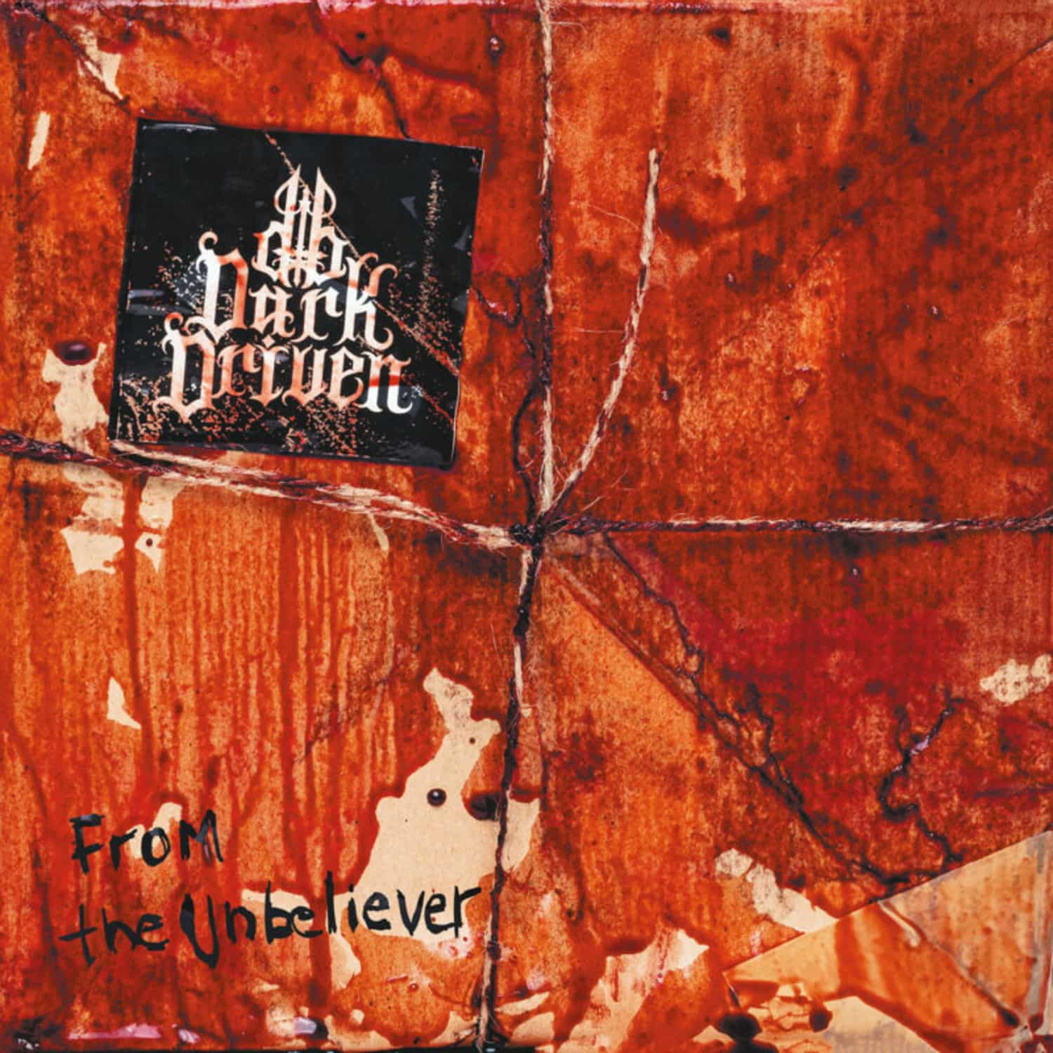 Dark Driven - FROM THE UNBELIEVER 