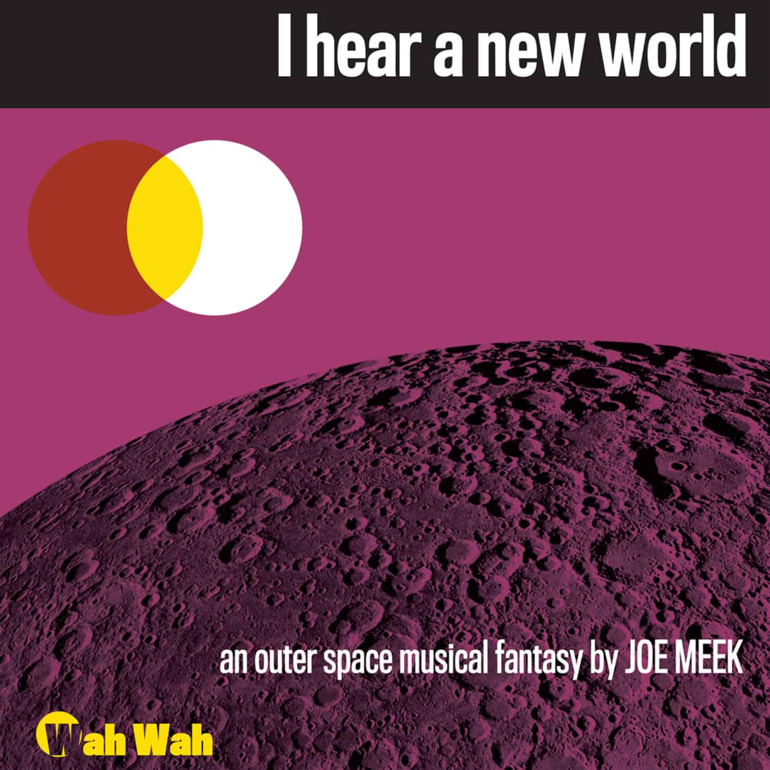 Joe Meek - I HEAR A NEW WORLD 