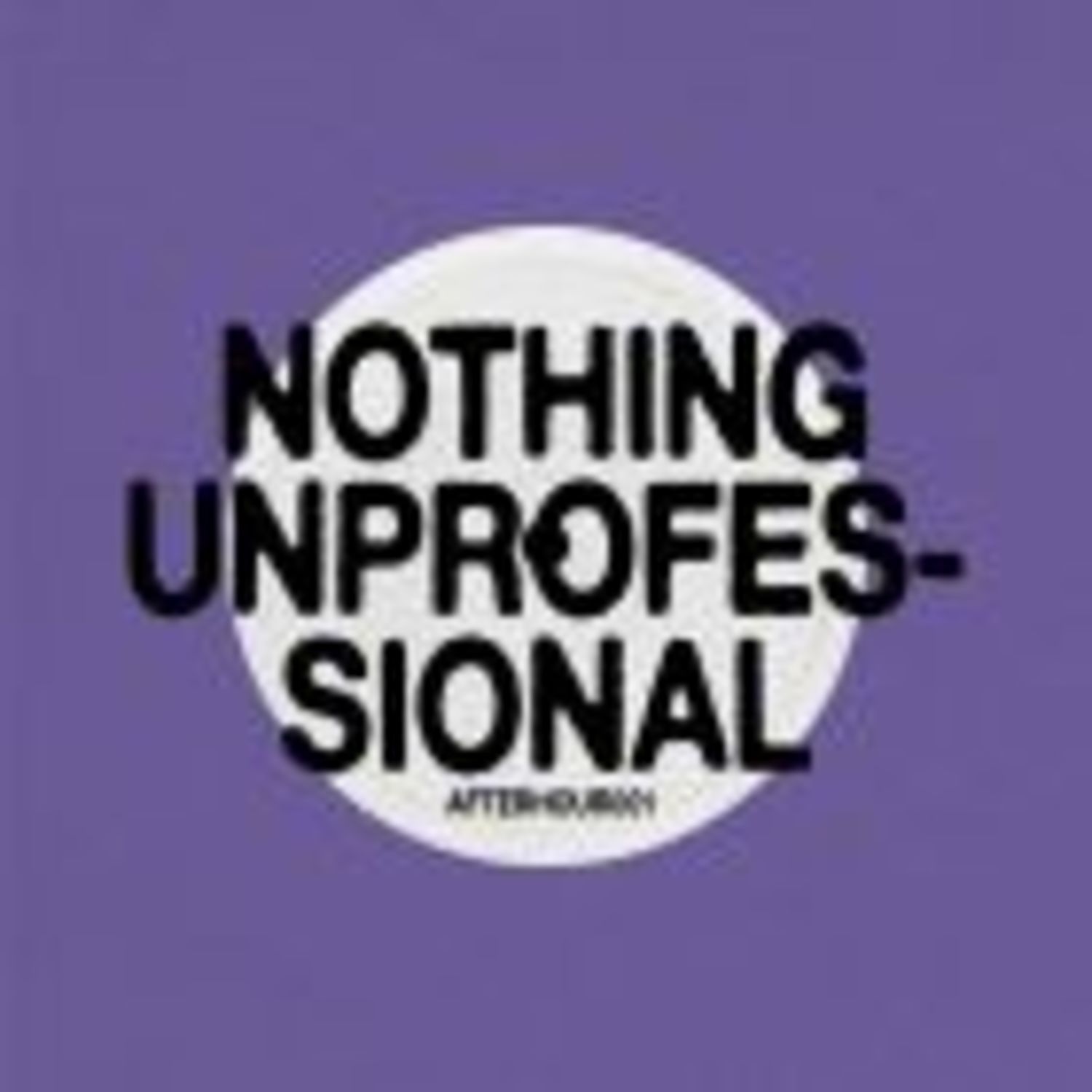 Nthng & Oprofessionell - NOTHNG UNPROFESSIONAL
