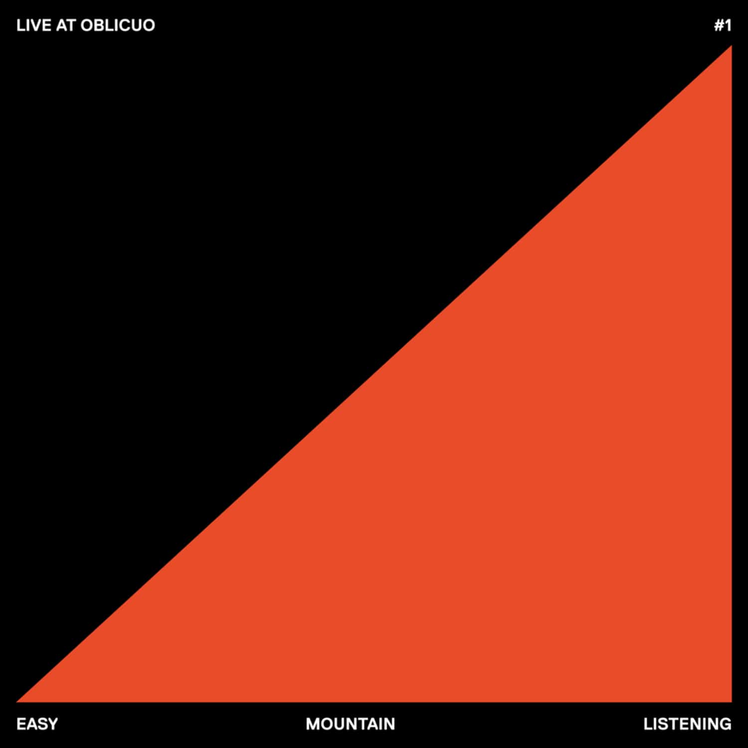 Easy Mountain Listening - LIVE AT OBLICUO NR. 1