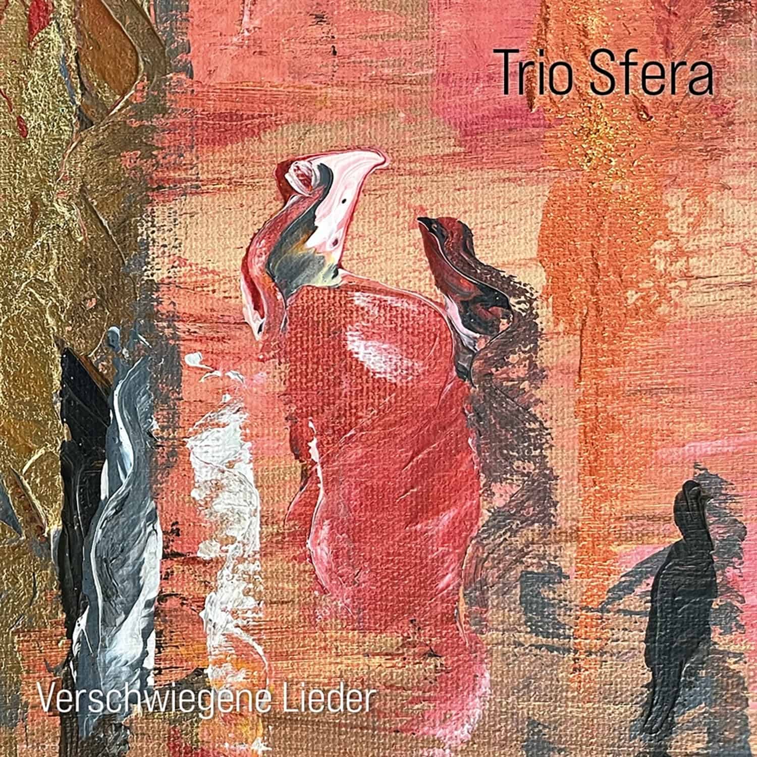 Trio Sfera - VERSCHWIEGENE LIEDER 