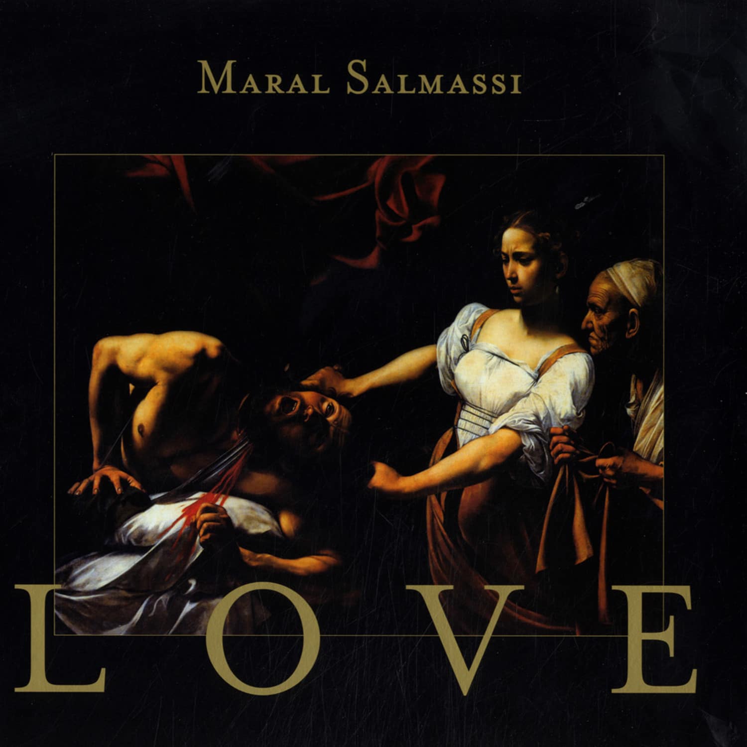 Maral Salmassi - LOVE