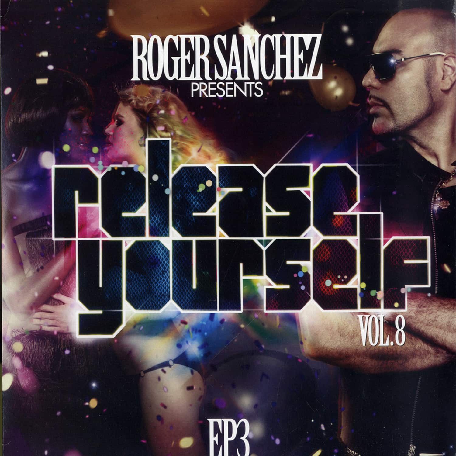 Roger Sanchez - RELEASE YOURSELF 8 EP 3